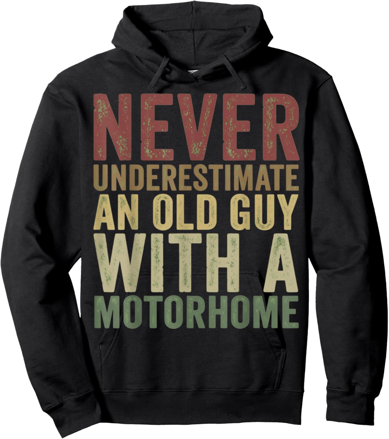 Never Underestimate an Old Guy with A Motorhome Holiday Hoodie - Hoodie | Black