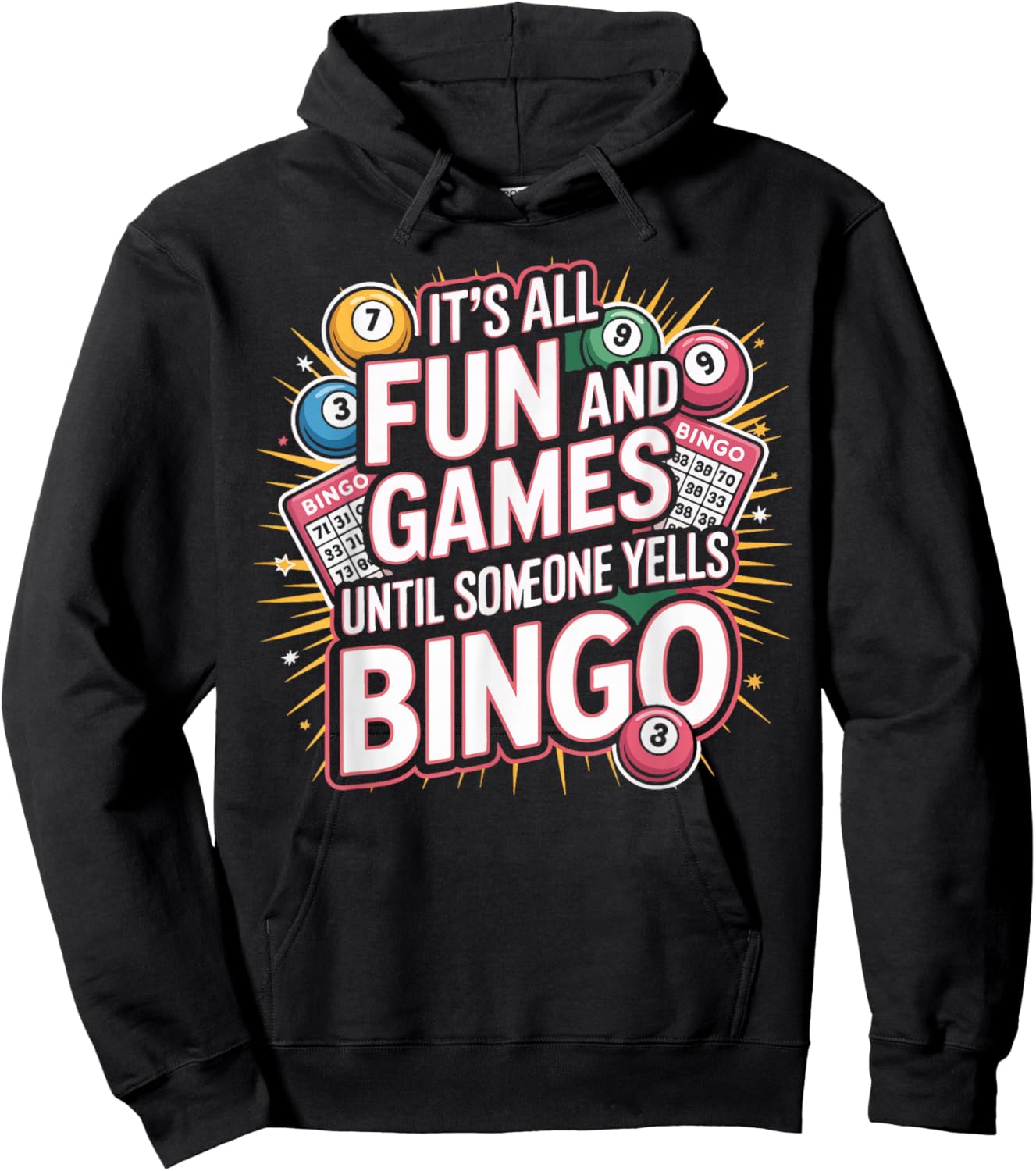 Bingo Player It's All Fun and Games Until Someone Yells Hoodie - Hoodie | Black