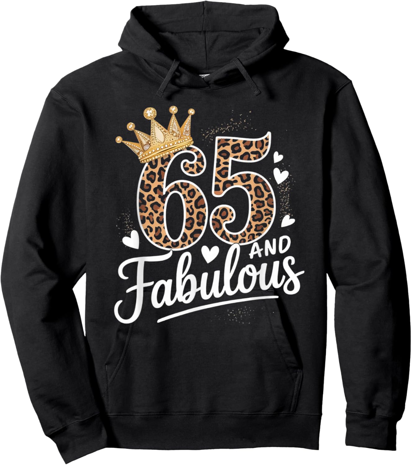65 and Fabulous Leopard Art 65 Years Birthday Celebration Hoodie - Hoodie | Black