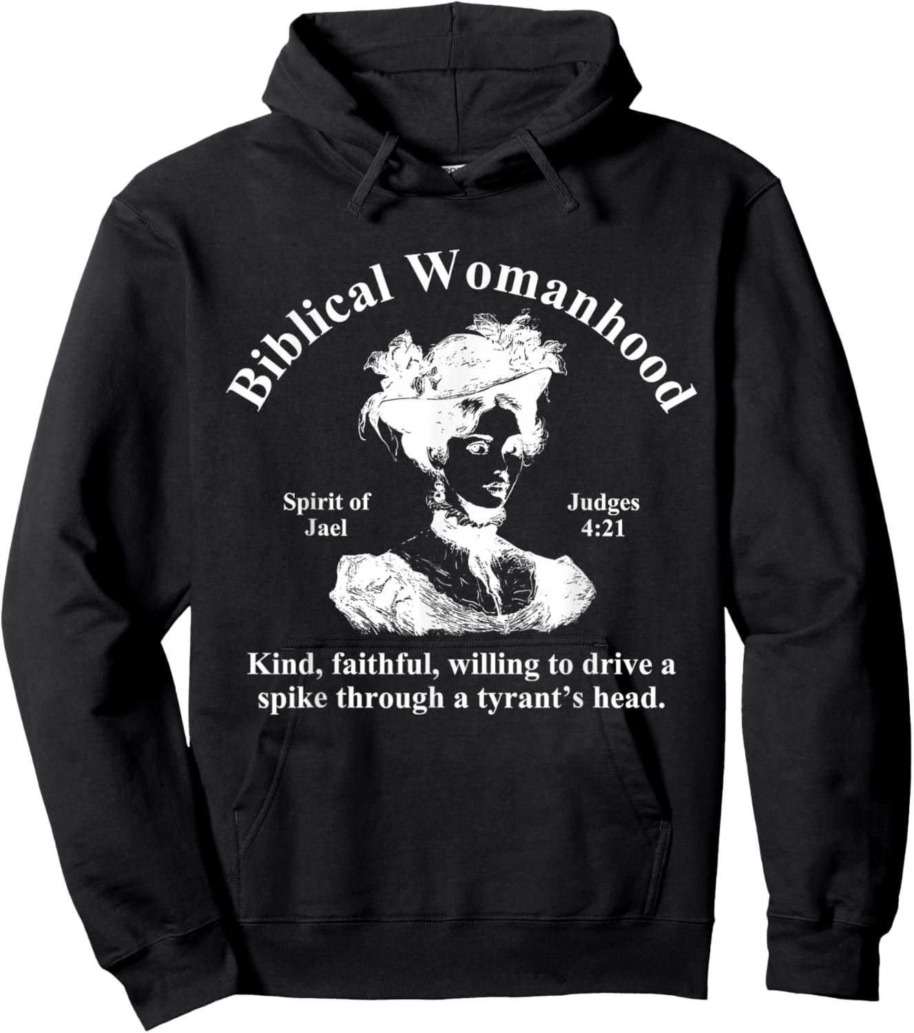Biblical Womanhood Spirit of Jael Judges 4:21 Kind, Faithful Hoodie - Hoodie | Black