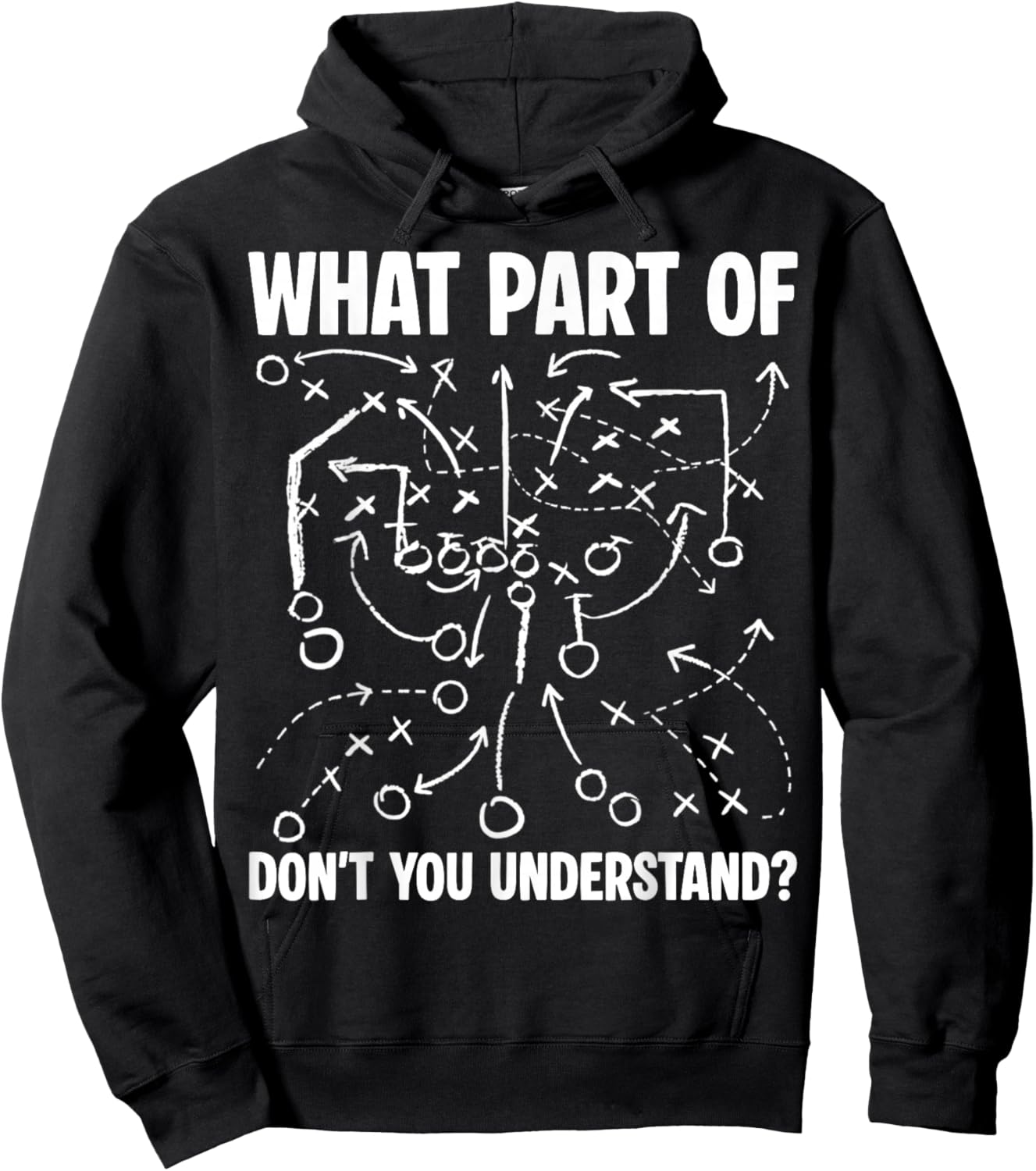 What Part of Don't You Understand Funny Football Play Design Hoodie - Hoodie | Black