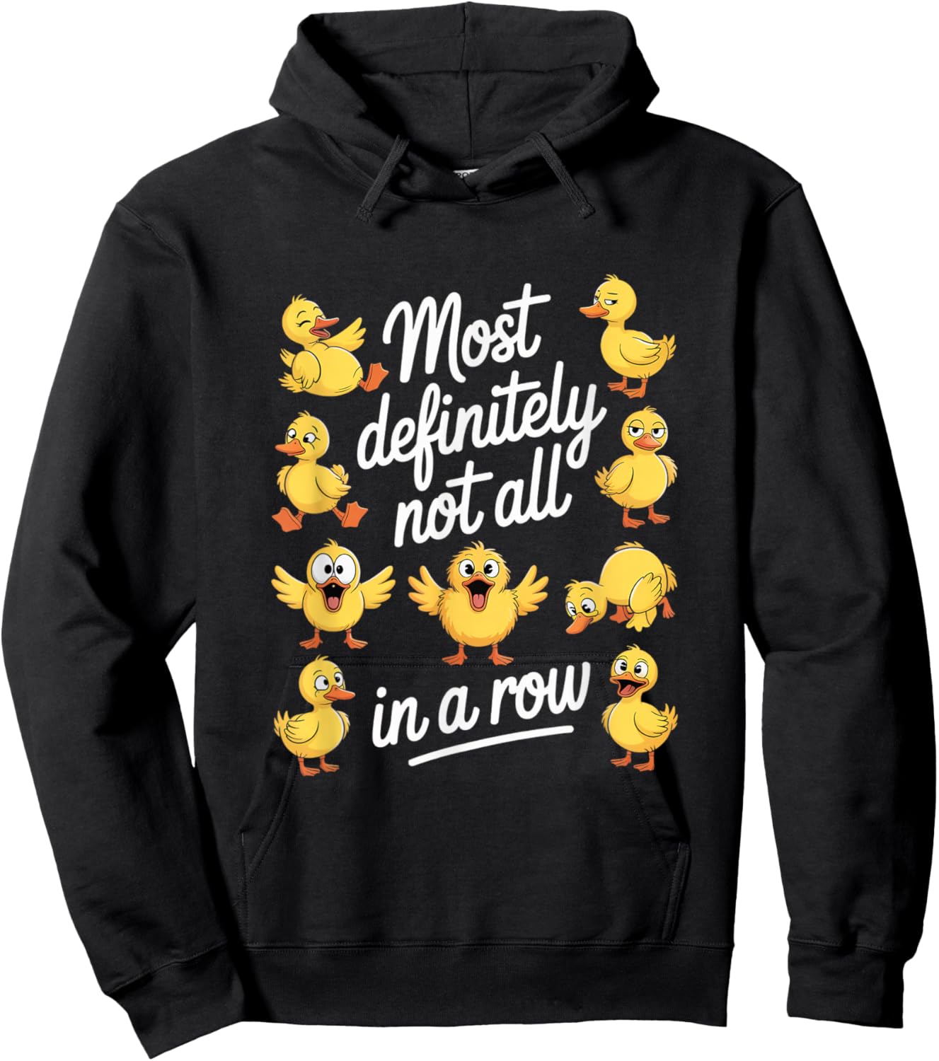 Most Definitely Not All in A Row Funny Crazy Ducks Hoodie - Hoodie | Black