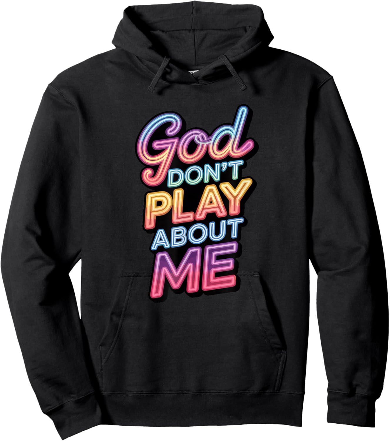 God Don't Play About Me Hoodie - Hoodie | Black