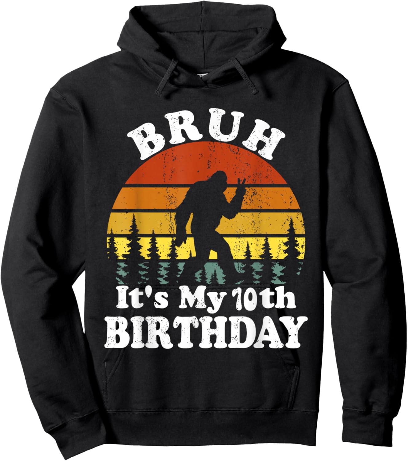 Bruh It's My 10th Birthday Funny Bigfoot 10 Birthday Hoodie - Hoodie | Black