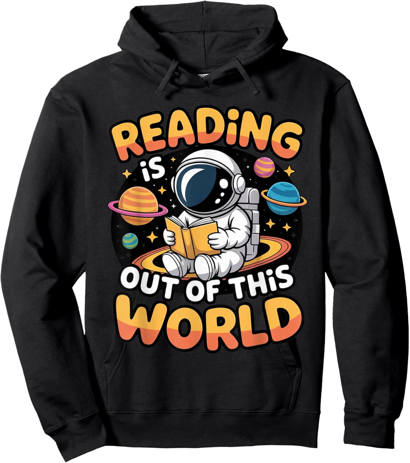Reading is Out of This World Space Funny Books Lover Hoodie - Hoodie | Black