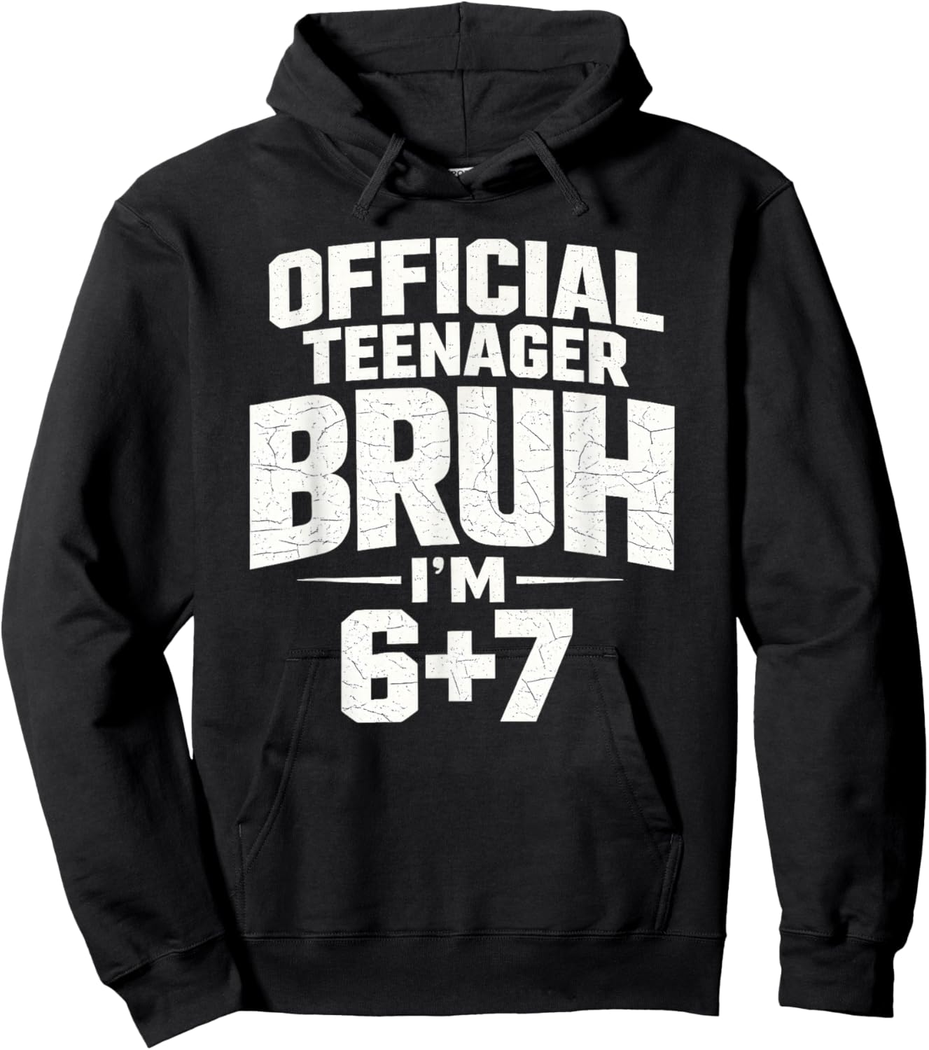 Official Teenager Bruh I’m 6+7 Funny 13 Birthday Party Teens Hoodie - Hoodie | Black