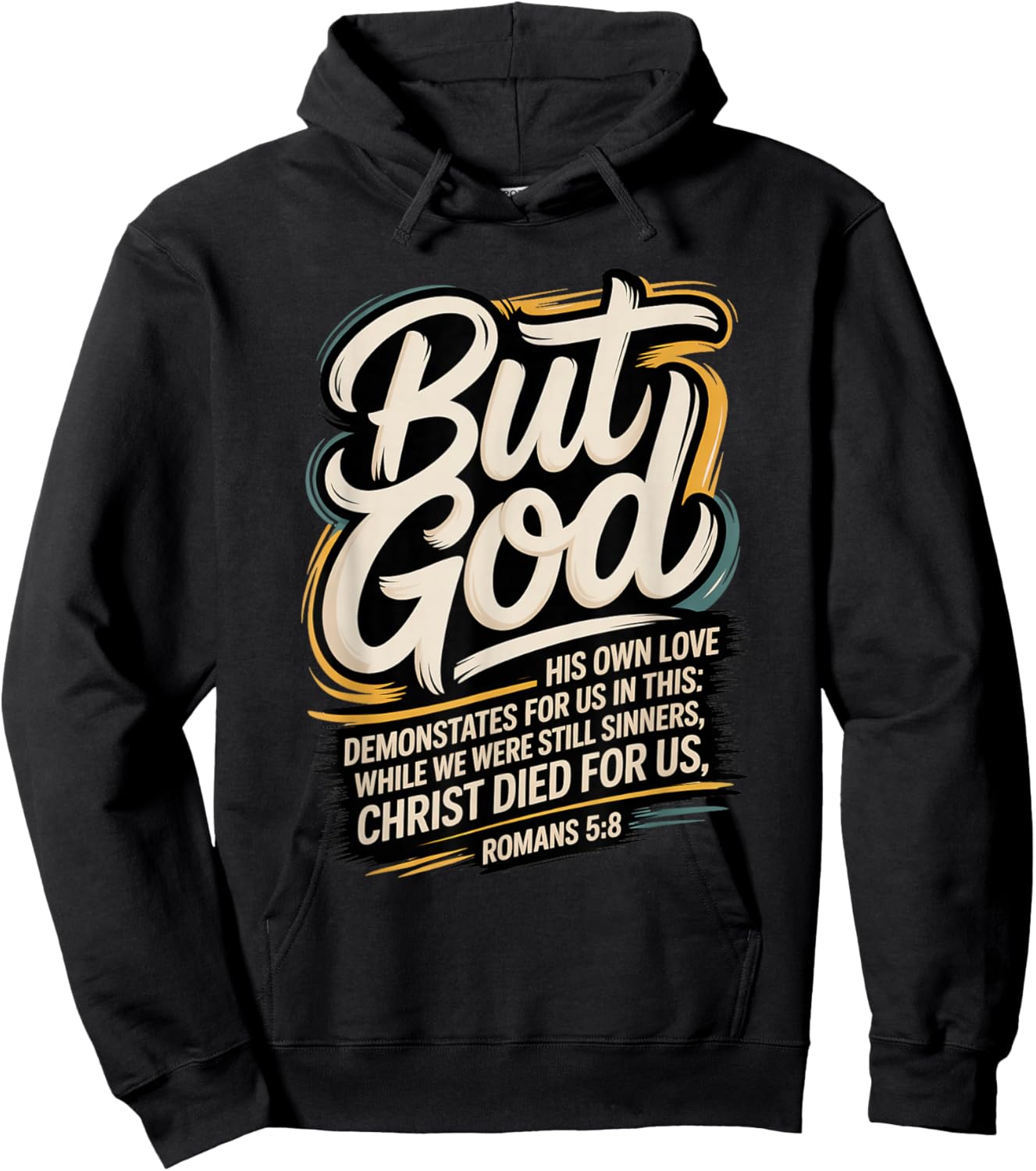 But God While We were Still Sinners Christ Died Romans 5:8 Hoodie - Hoodie | Black