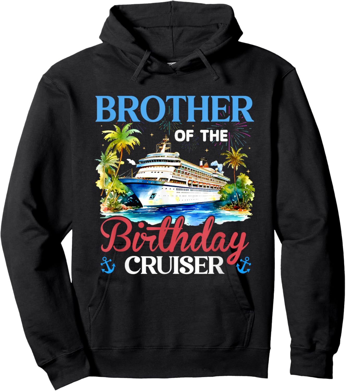 Brother of The Birthday Cruiser Funny Cruise Bday Gifts Hoodie - Hoodie | Black