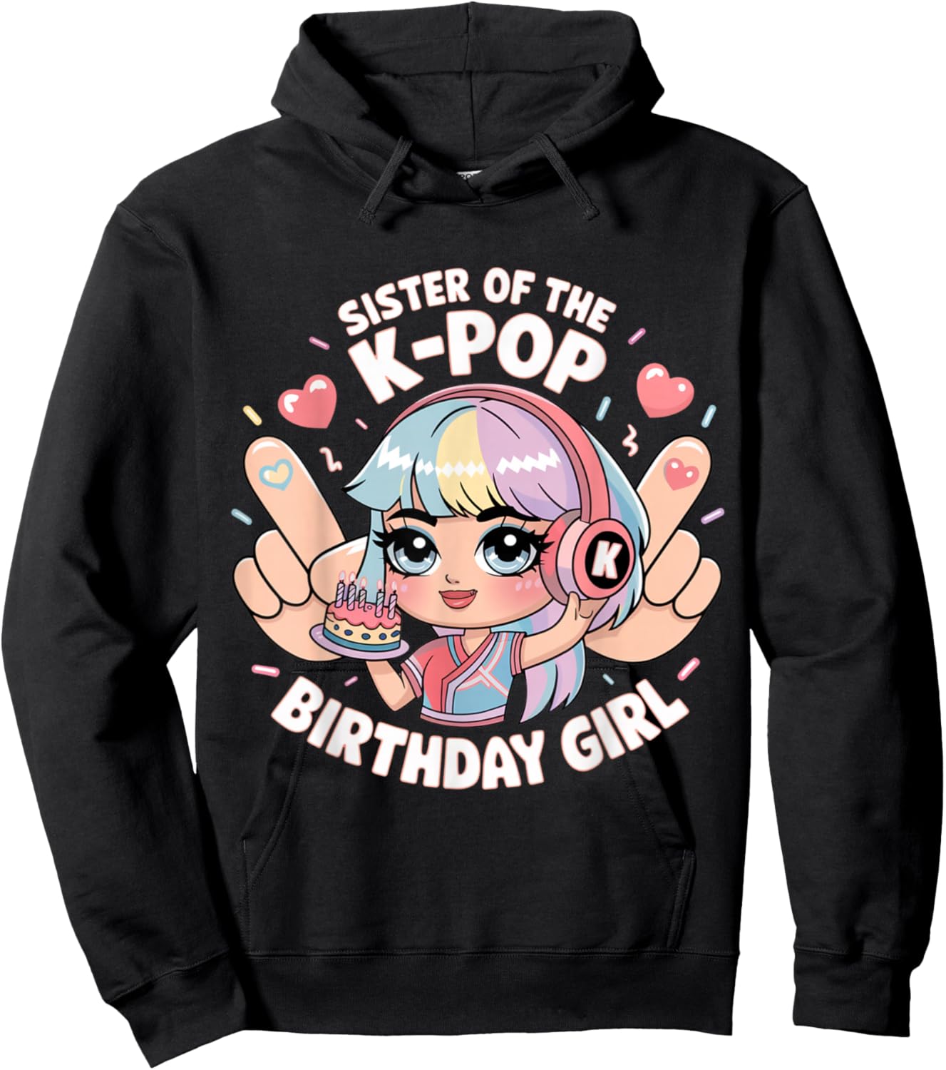 Sister of The K-Pop Birthday Girl K Pop Birthday Hoodie - Hoodie | Black