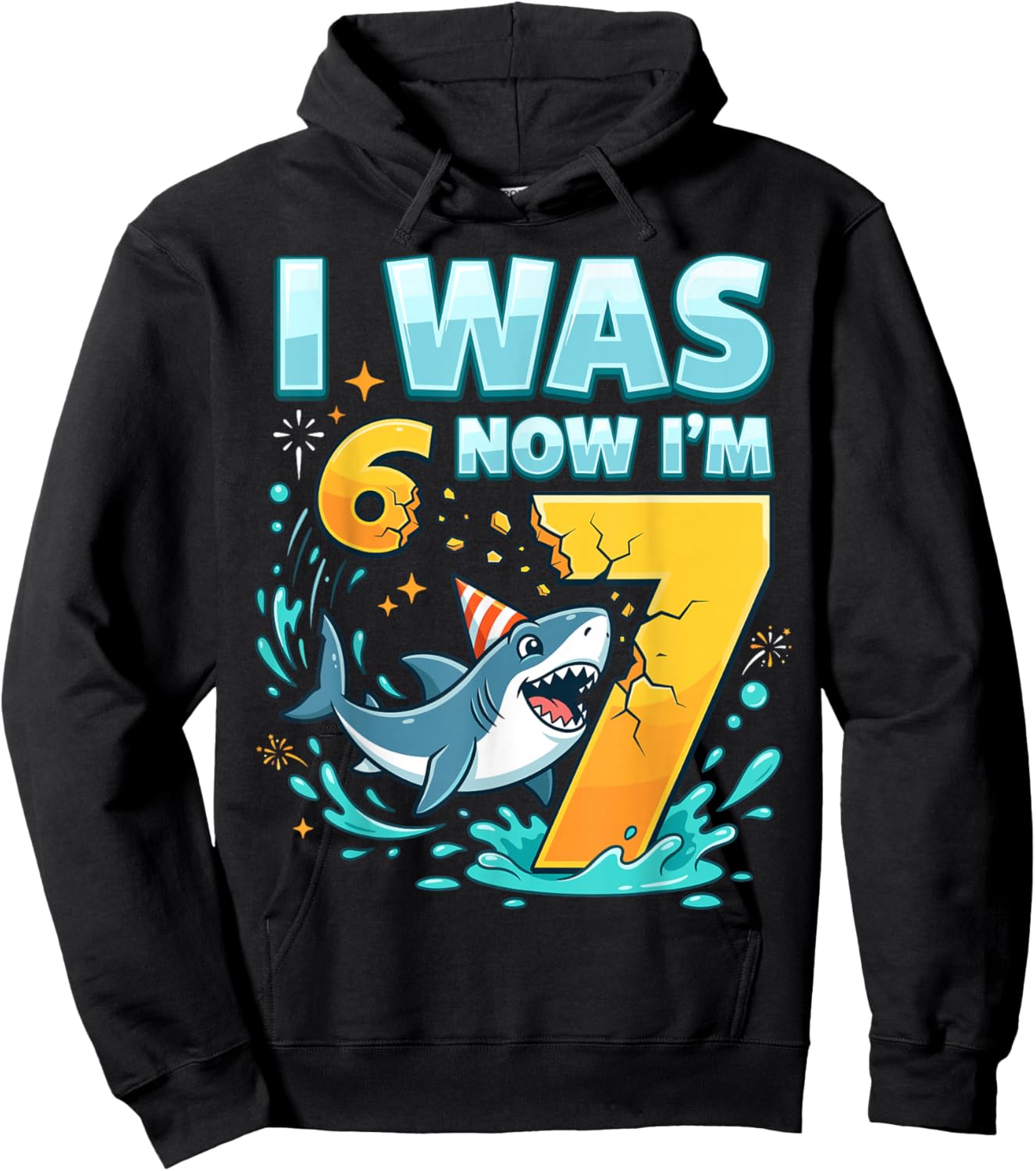 I was 6 Now I'm 7 Shark 6 7 Birthday Hoodie - Hoodie | Black