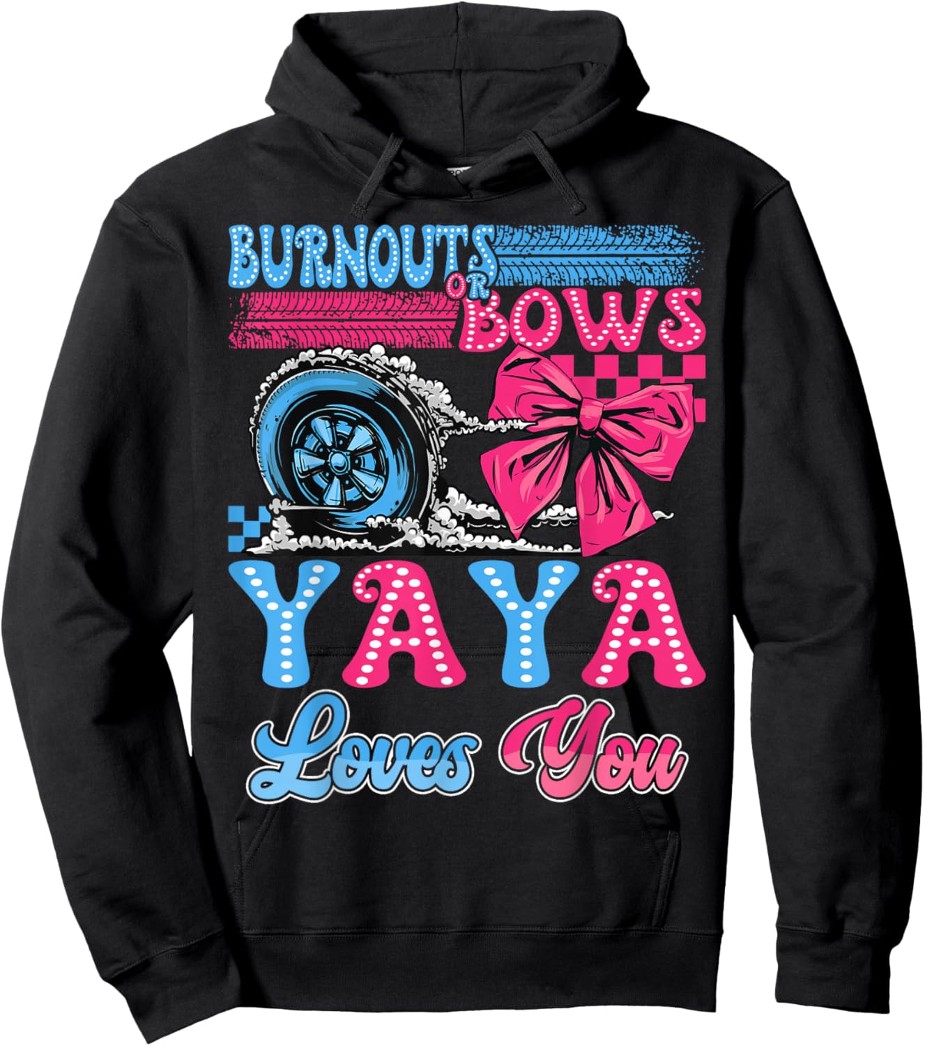 Burnouts or Bows Yaya Loves You Gender Reveal Party Hoodie - Hoodie | Black