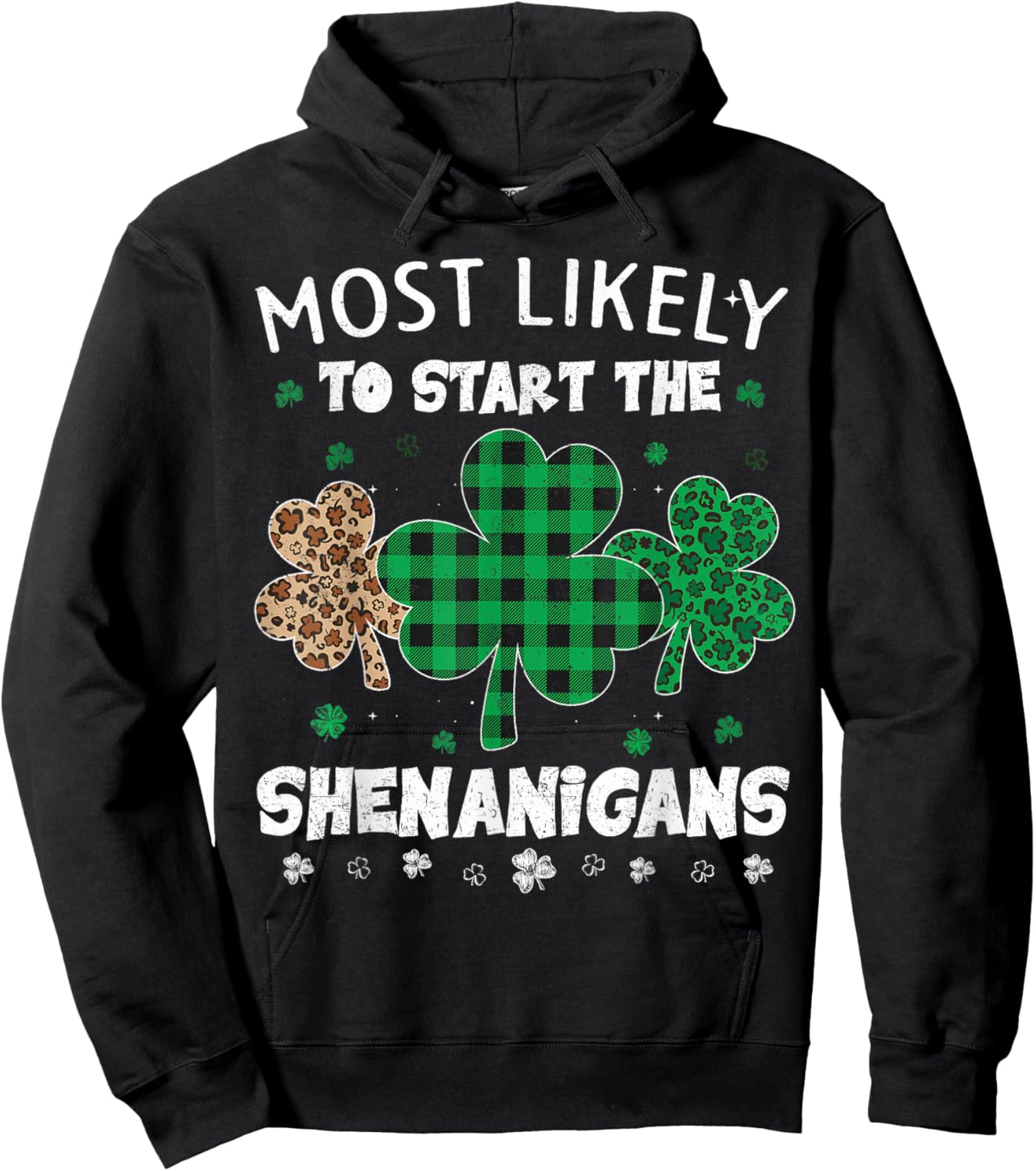 St Patricks Day Most Likely to Start The Shenanigans Leopard Hoodie - Hoodie | Black