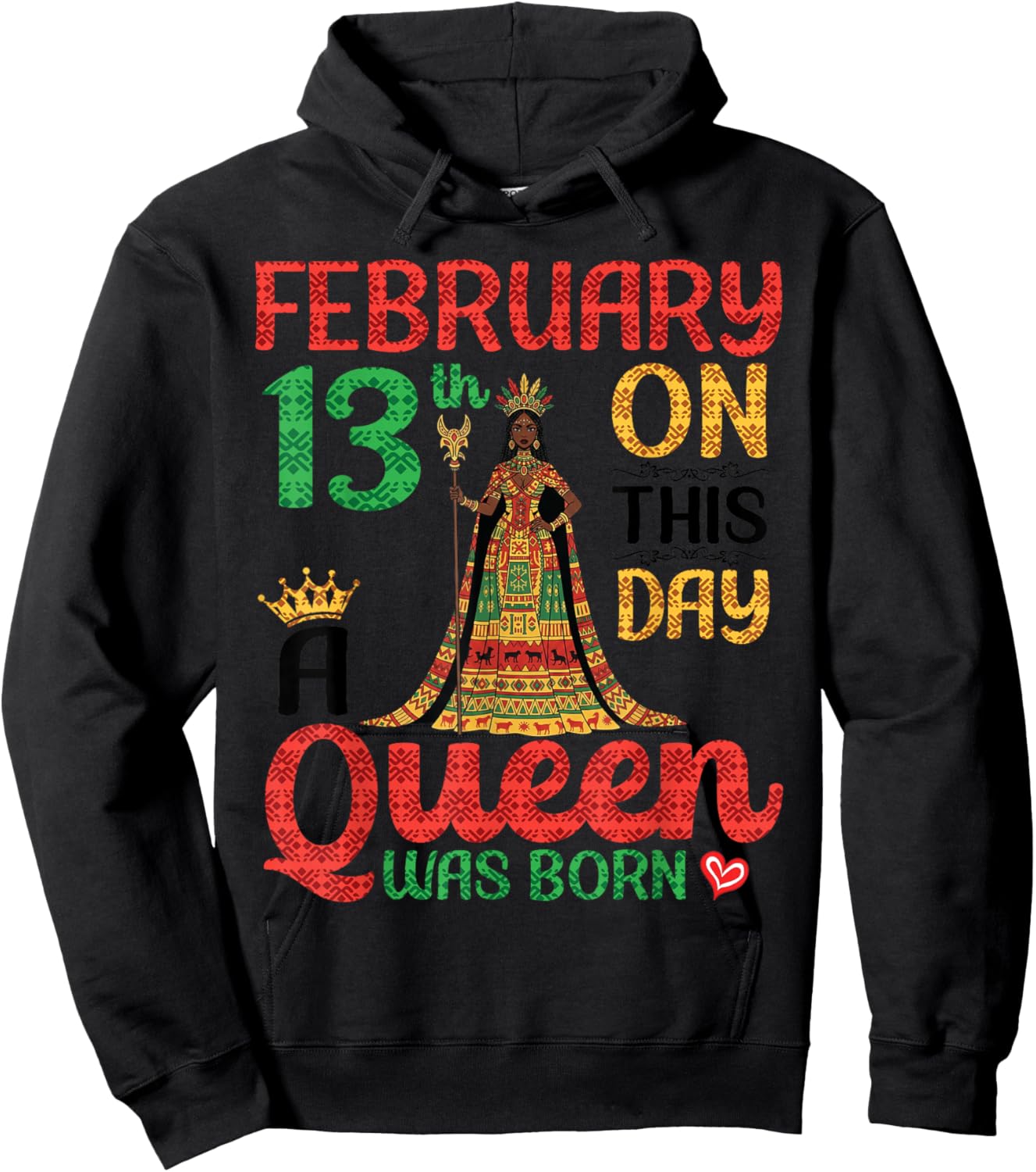February 13th On This Day A Queen was Born Happy My Birthday Hoodie - Hoodie | Black
