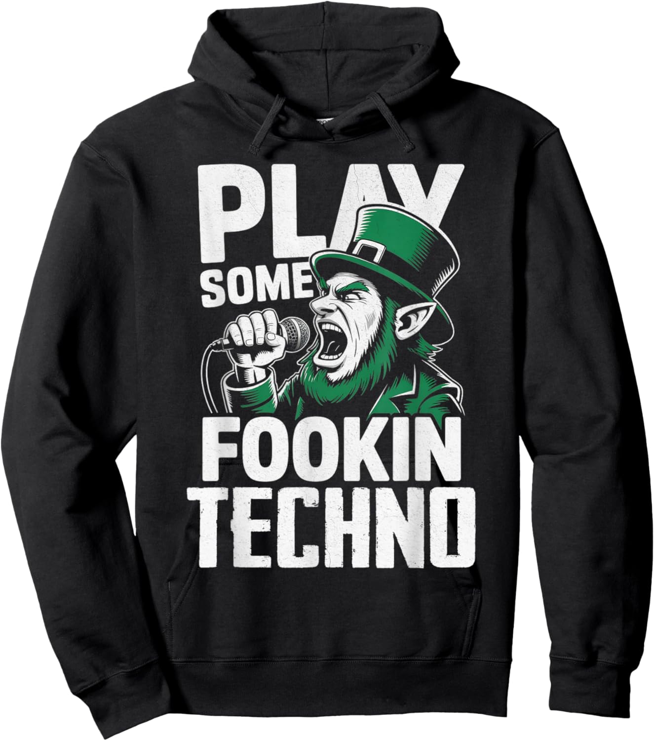 St Patricks Day EDM Play Some Fookin Techno Funny Hoodie - Hoodie | Black