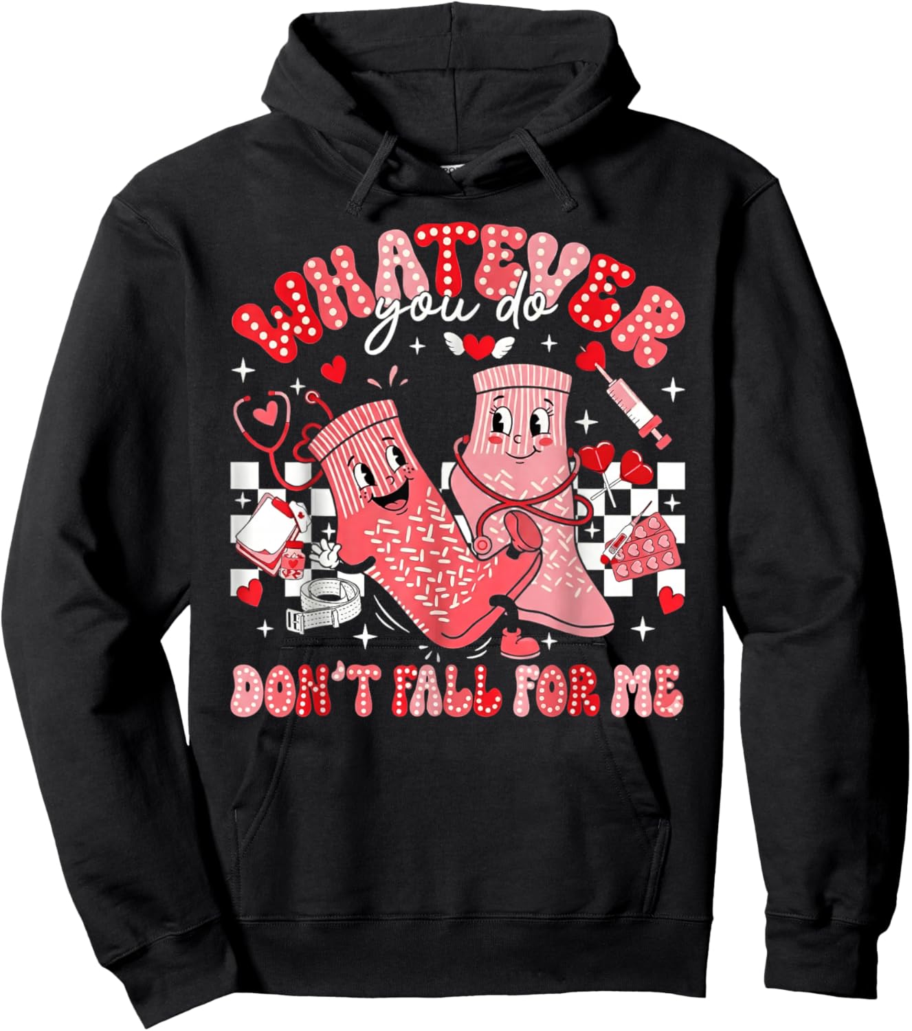 Whatever You Do Don't Fall for Me CNA Nurse Valentine Hoodie - Hoodie | Black