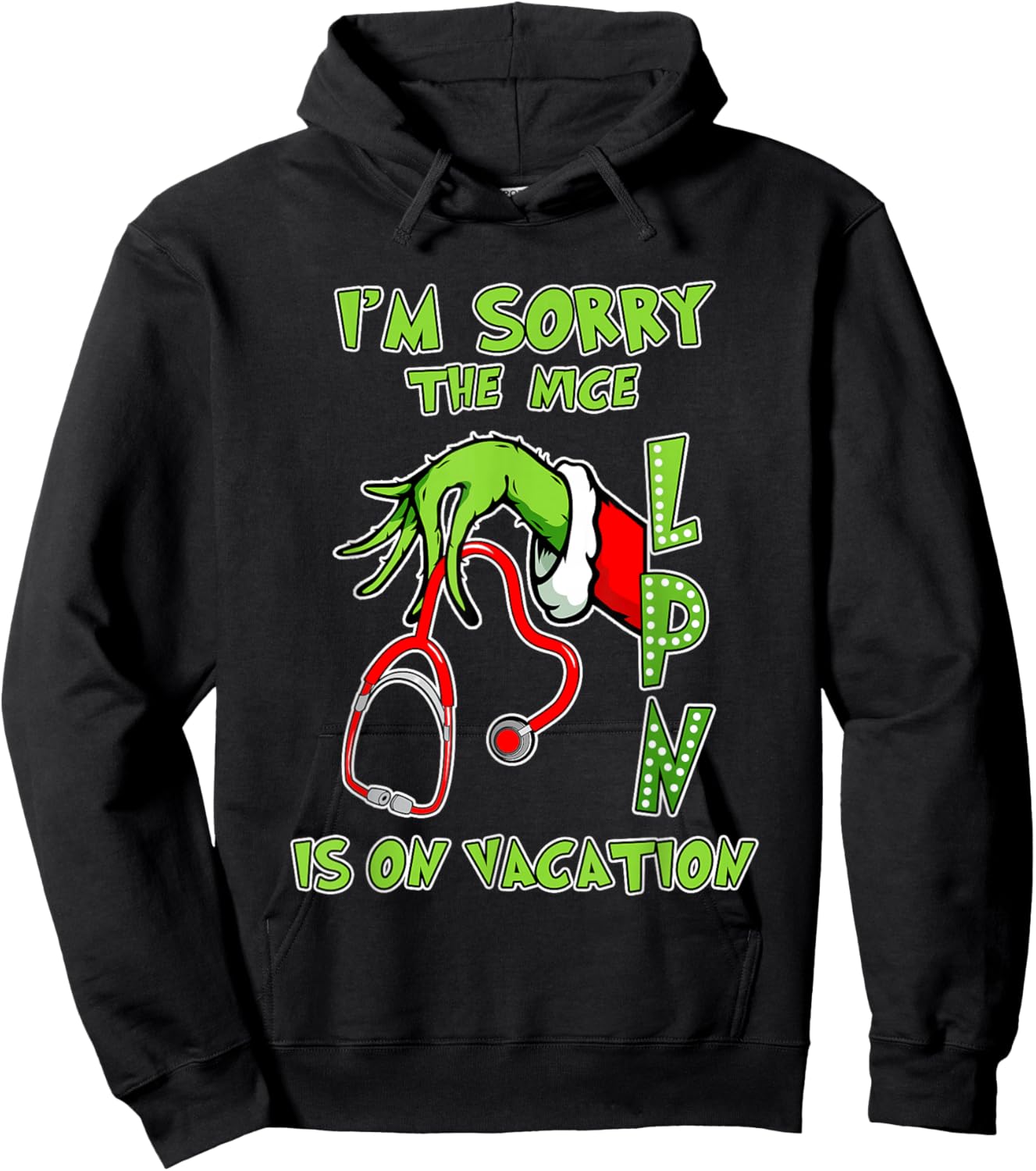 I am Sorry The Nice LPN is On Vacation Funny Christmas Hoodie - Hoodie | Black