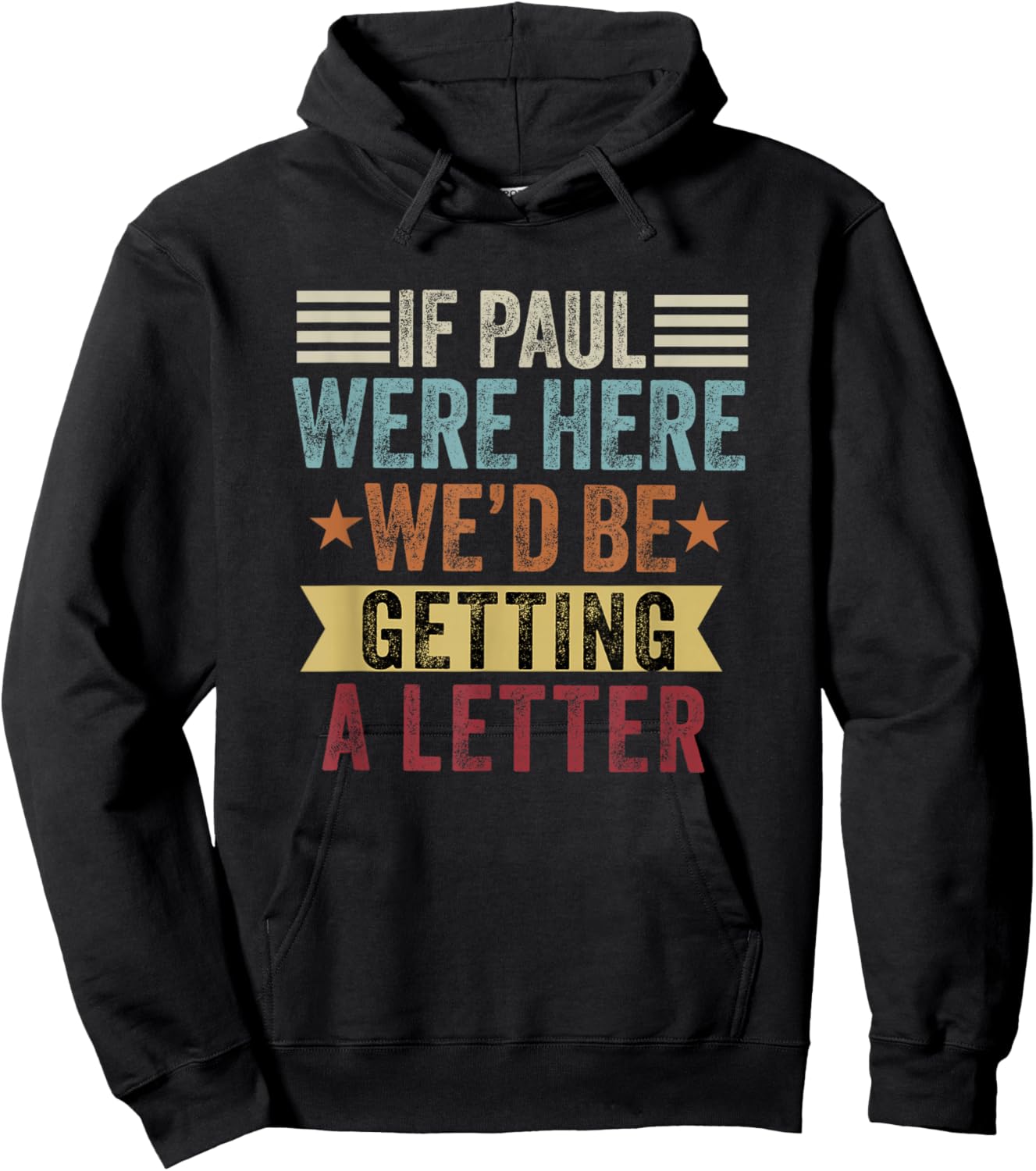 If Paul were Here We'd Be Getting a Letter Funny Christian Hoodie - Hoodie | Black