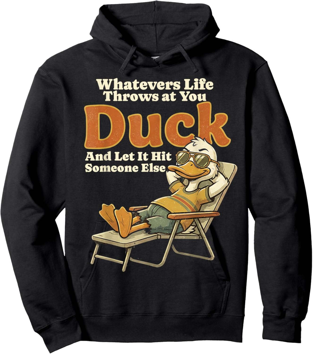 Whatever Throws at You Duck and Let It Hit Someone Else Hoodie - Hoodie | Black