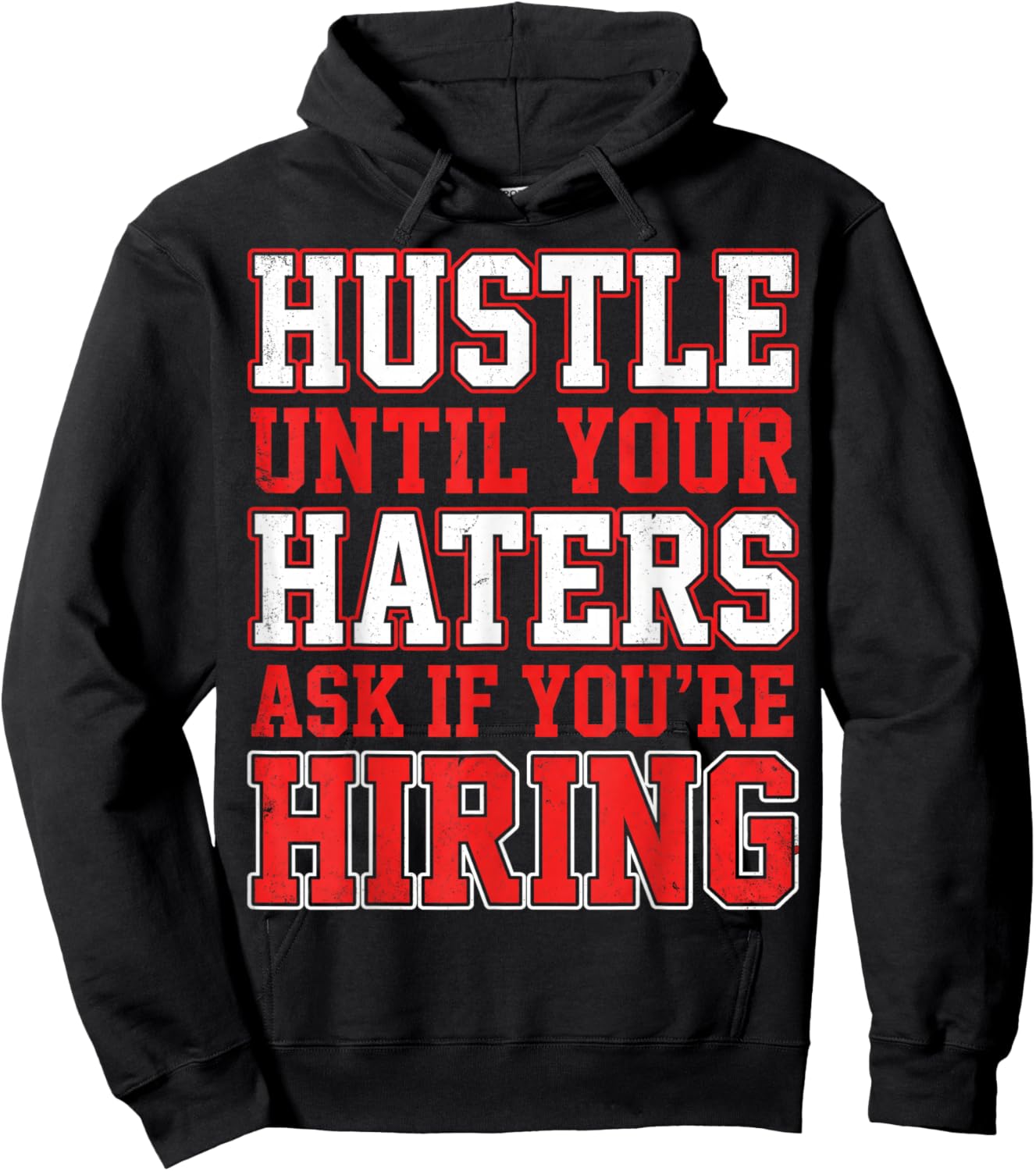 Hustle Until Your Haters Ask If You're Hiring Boss Hoodie - Hoodie | Black