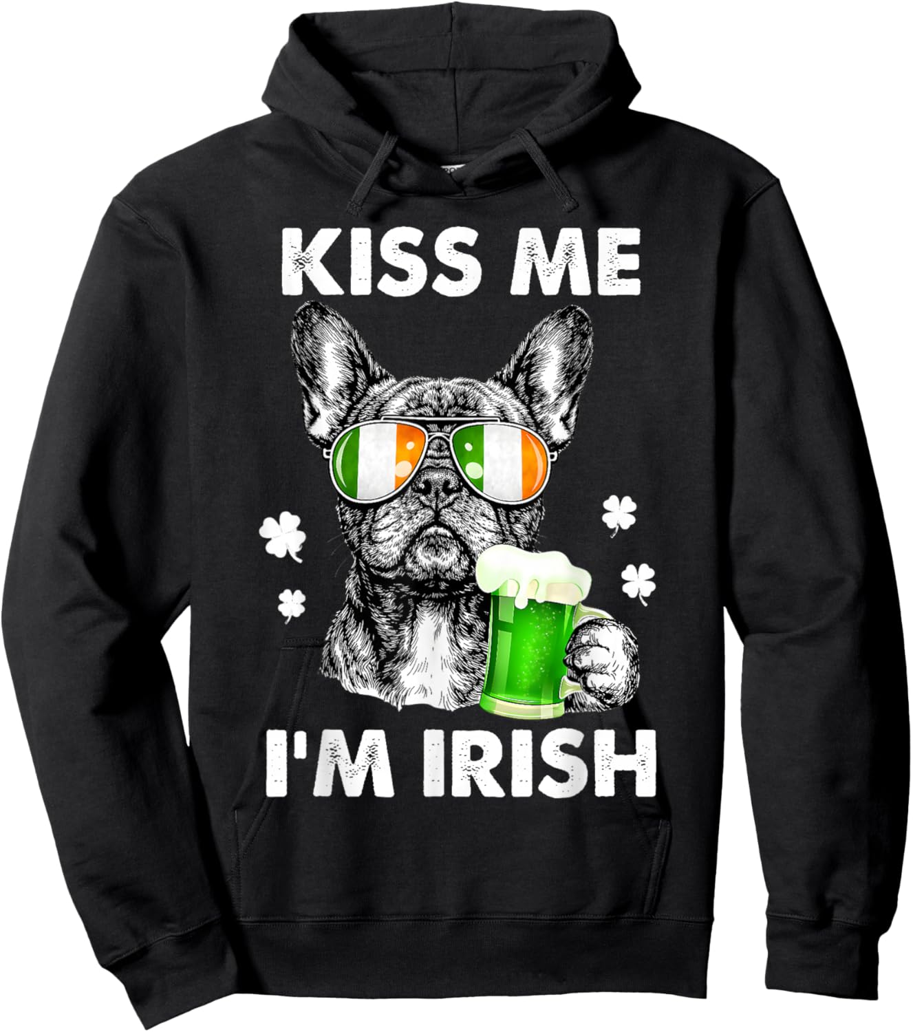 Kiss Me I’m Irish French Bulldog St Patrick French Bulldog Hoodie - Hoodie | Black