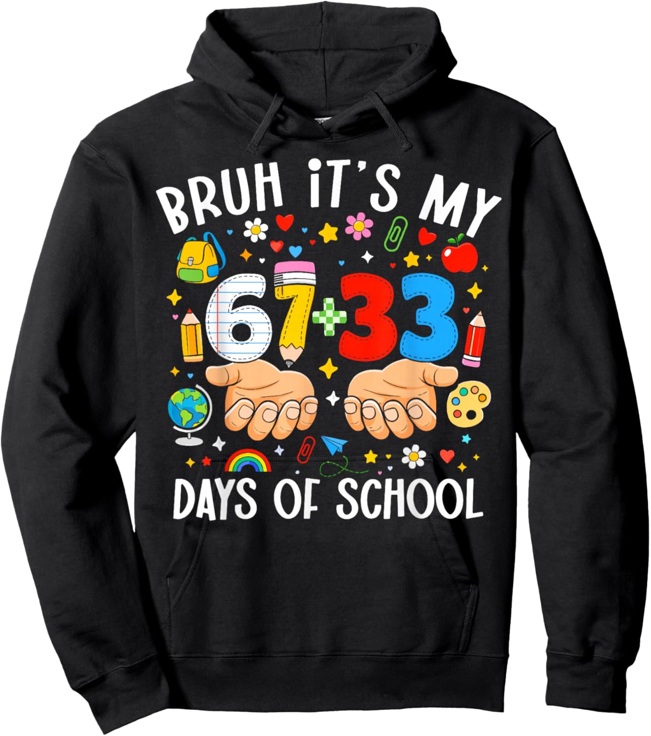 Bruh Its My 67 33 Days of School 100th Day Teacher Boys Kids Hoodie - Hoodie | Black