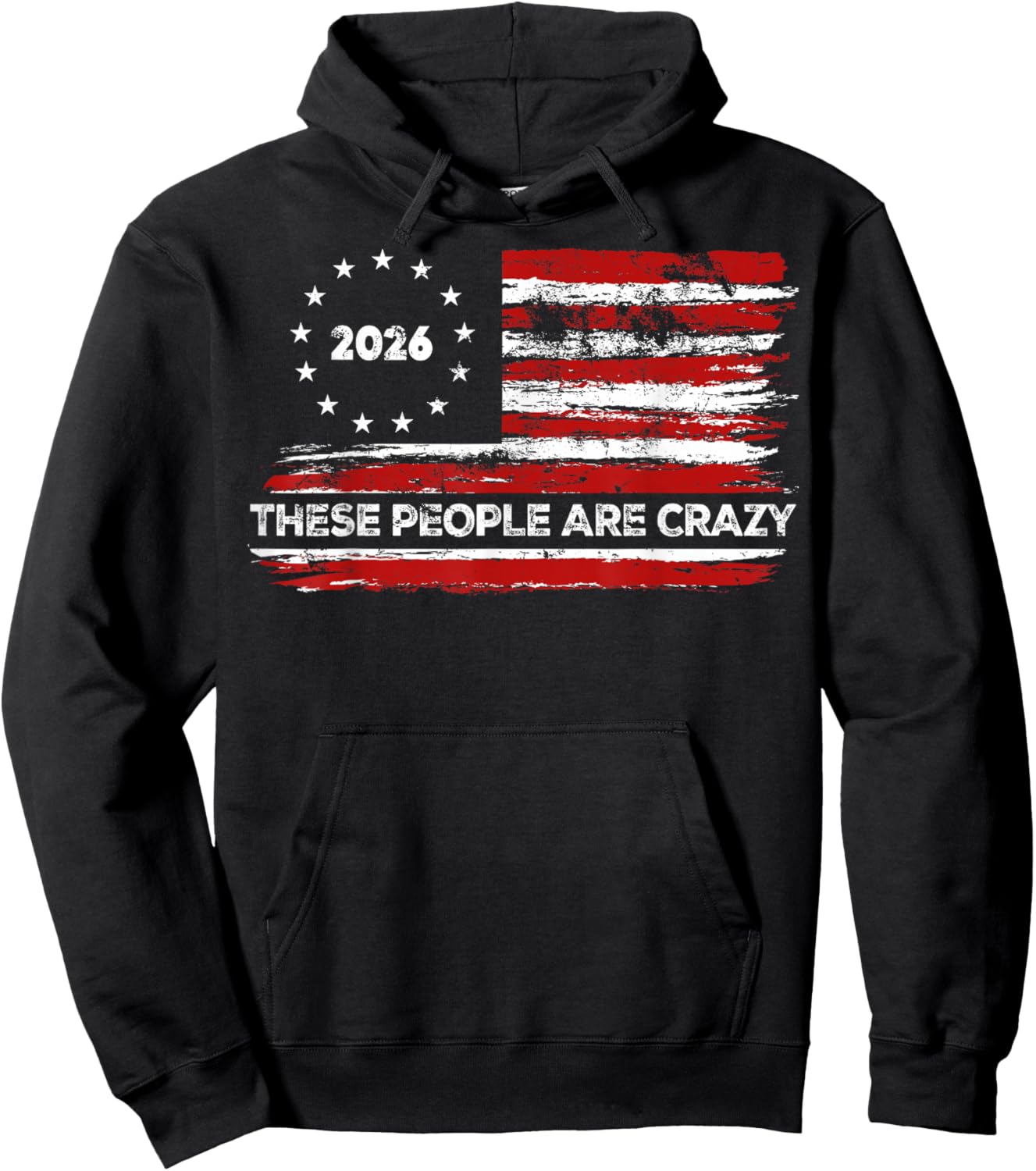 These People are Crazy USA Flag Hoodie - Hoodie | Black