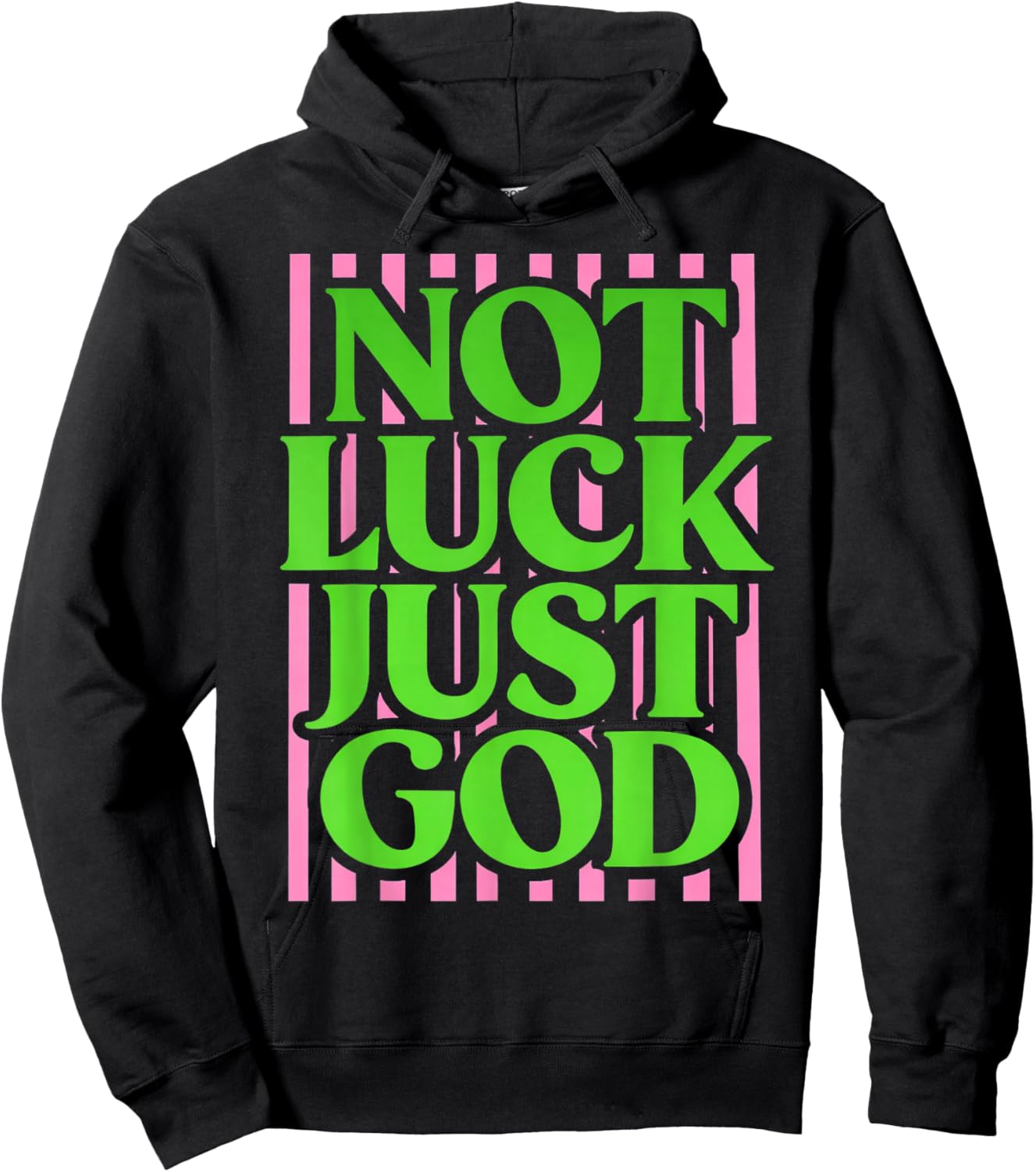 Not Lucky Just God Christian Faith Quote Green Pink Hoodie - Hoodie | Black