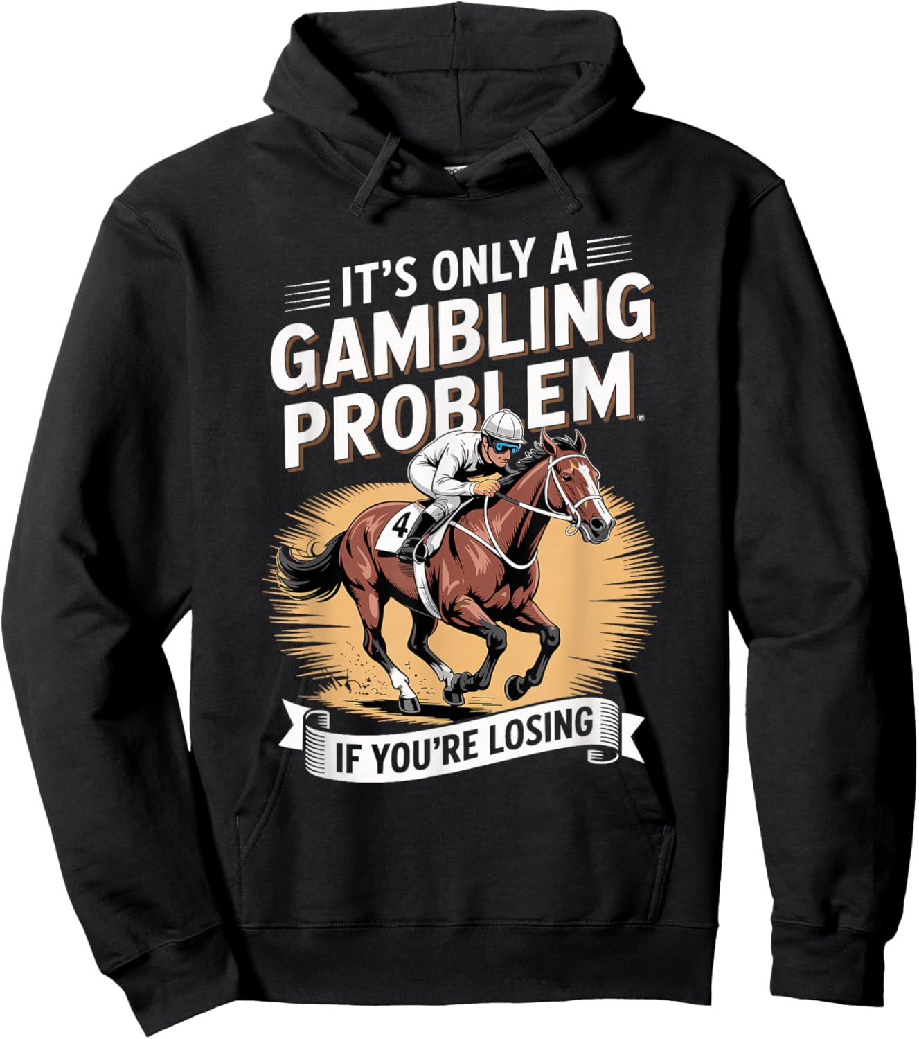Funny Horse Racing Gambling Joke for Betting Fans Design Hoodie - Hoodie | Black