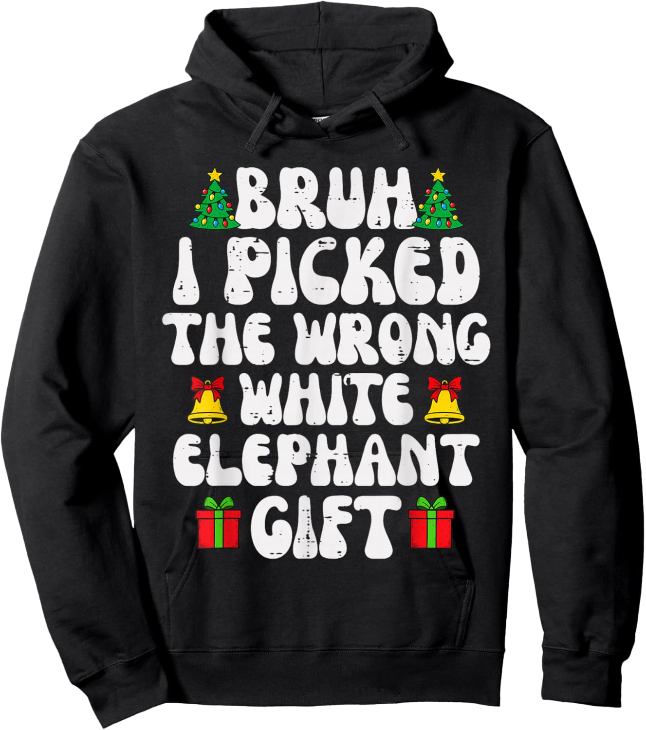 Bruh I Picked The Wrong White Elephant Gifts Funny Christmas Hoodie - Hoodie | Black