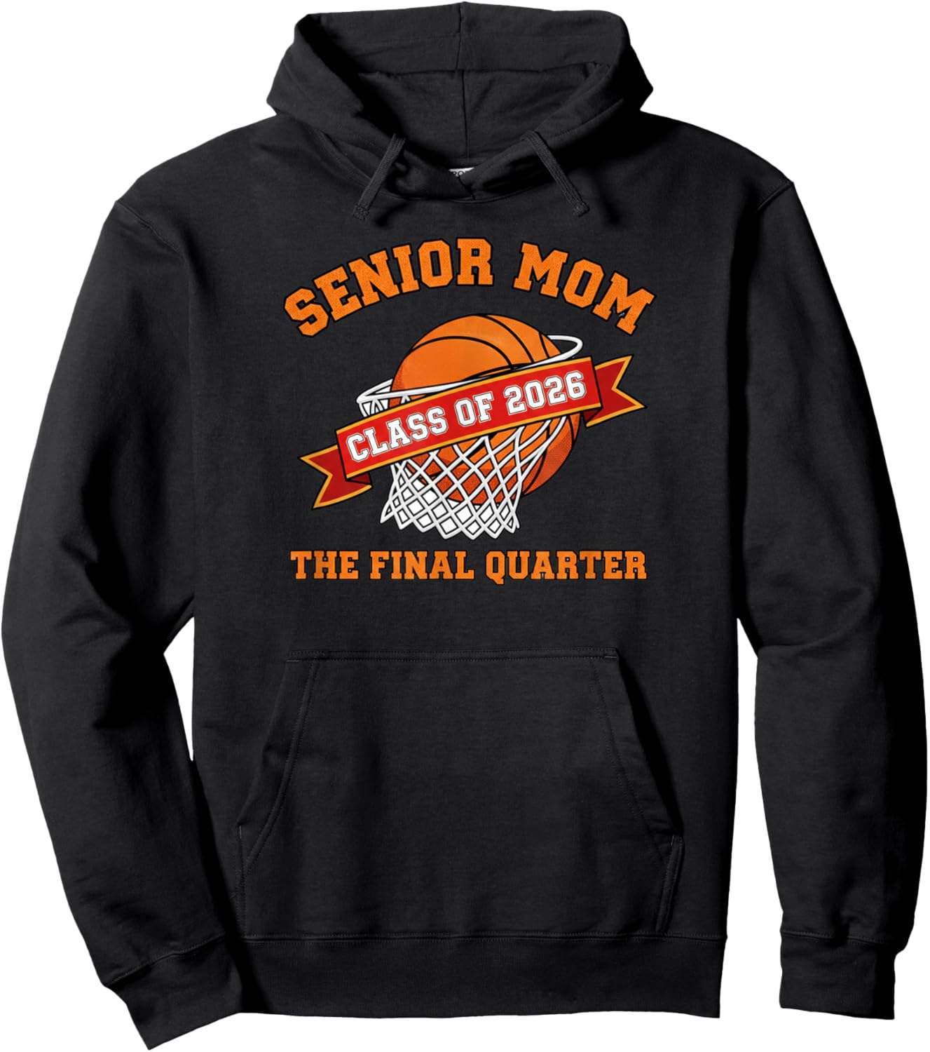 Senior Mom Class of 2026 Basketball The Final Quarter Hoodie - Hoodie | Black