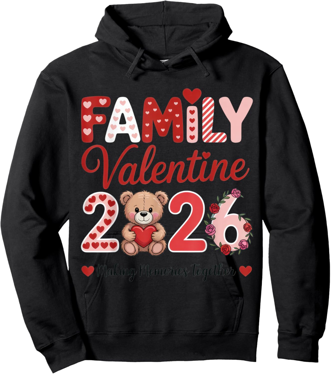 Family Valentine 2026 Making Memories Together for Sweet Hoodie - Hoodie | Black