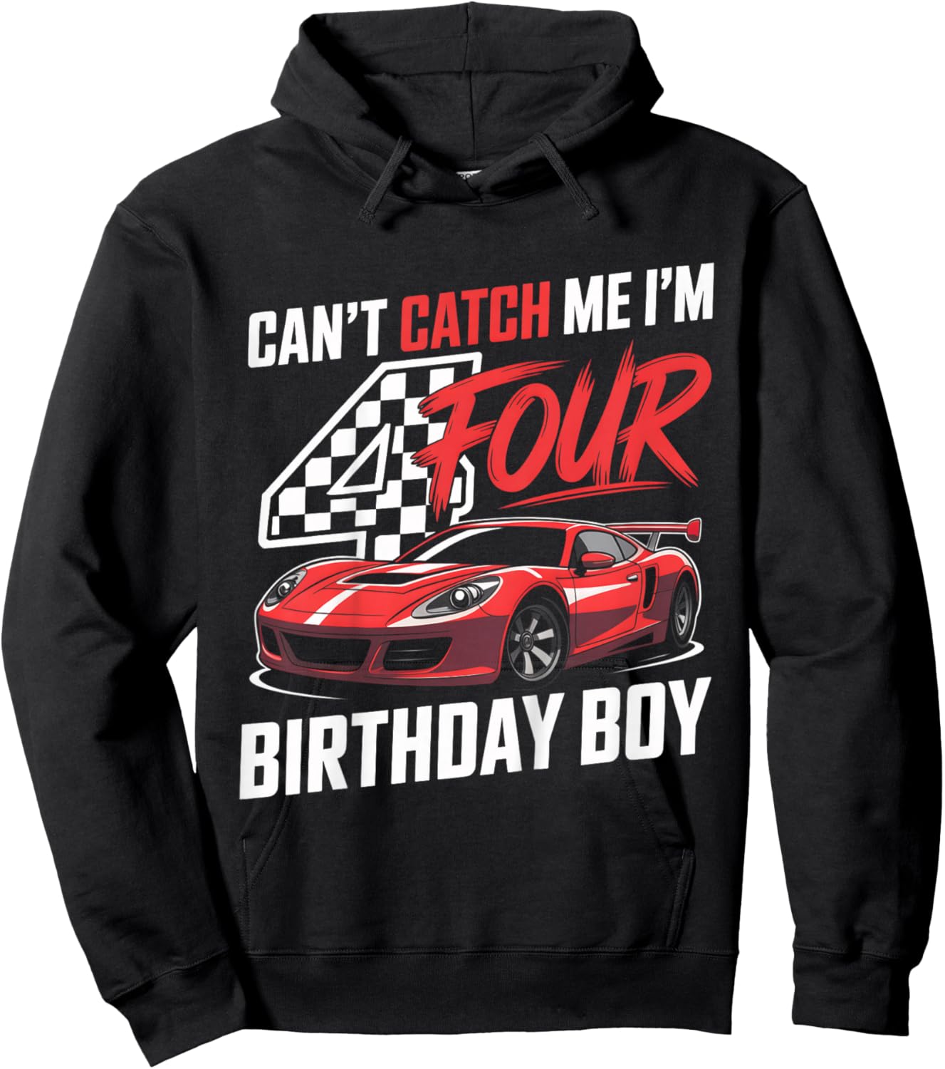 Kids Race Car Racing 4th Birthday Can’t Catch Me I'm 4 Bday Boys Hoodie - Hoodie | Black
