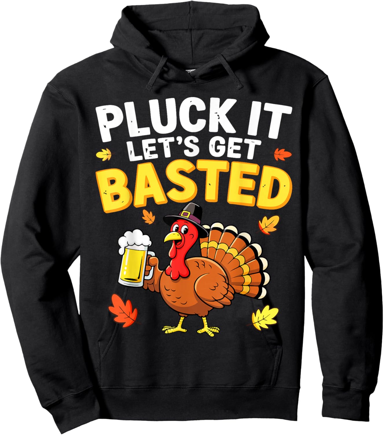 Pluck It Let's Get Basted Shirt Men Women Funny Thanksgiving Hoodie - Hoodie | Black