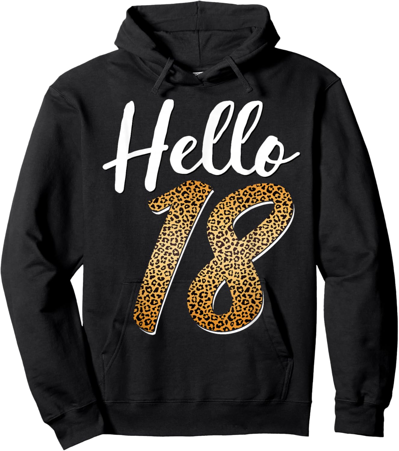 Hello 18 Years Old Leopard Print Girls 18th Birthday Hoodie - Hoodie | Black