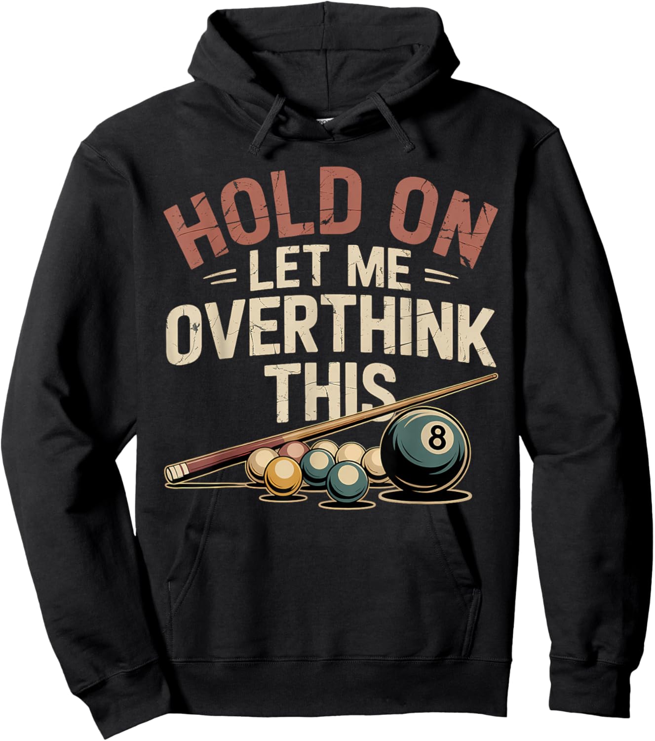 Hold On Let Me Overthink This Funny Billiards Pool Player Hoodie - Hoodie | Black