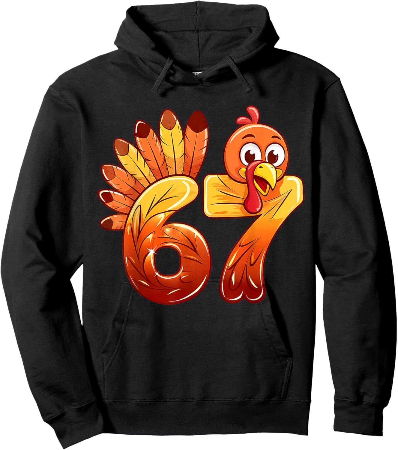 67 Thanksgiving Funny Turkey Thanksgiving 67 Turkey Hoodie - Hoodie | Black