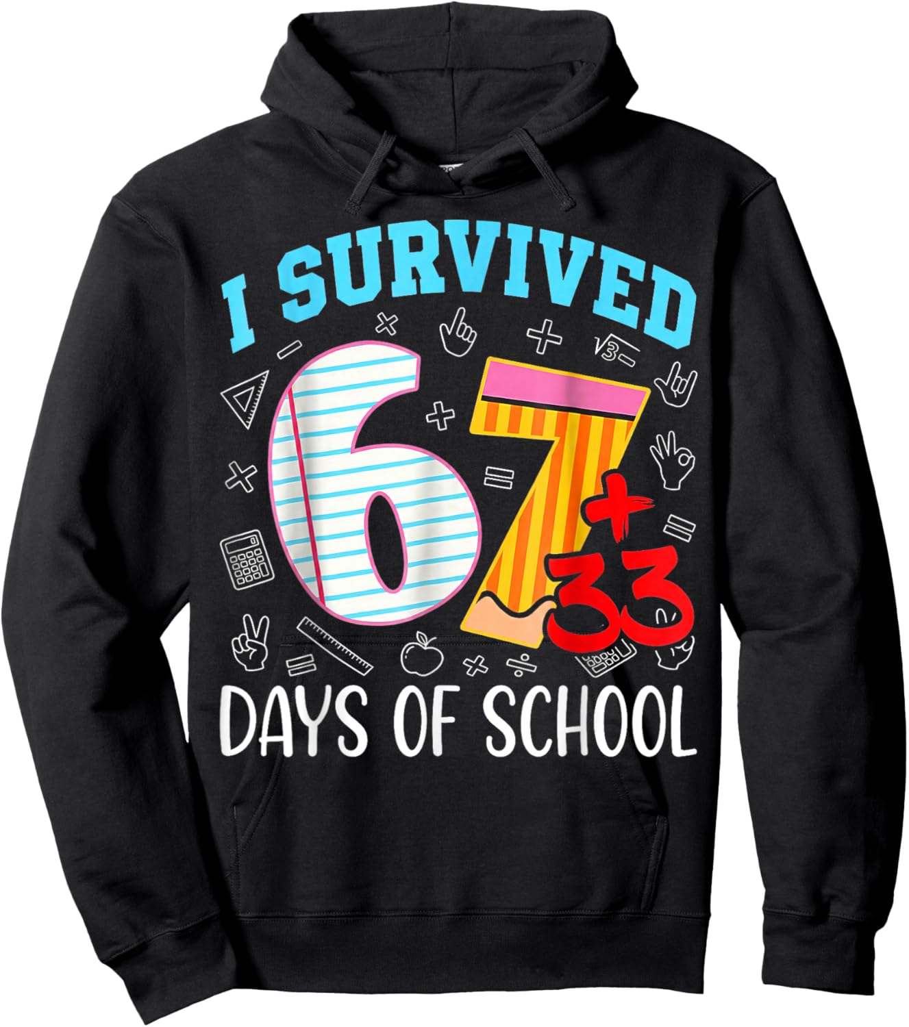 67 I Survived 100 Days of School 6 7 100th Days Kid Students Hoodie - Hoodie | Black