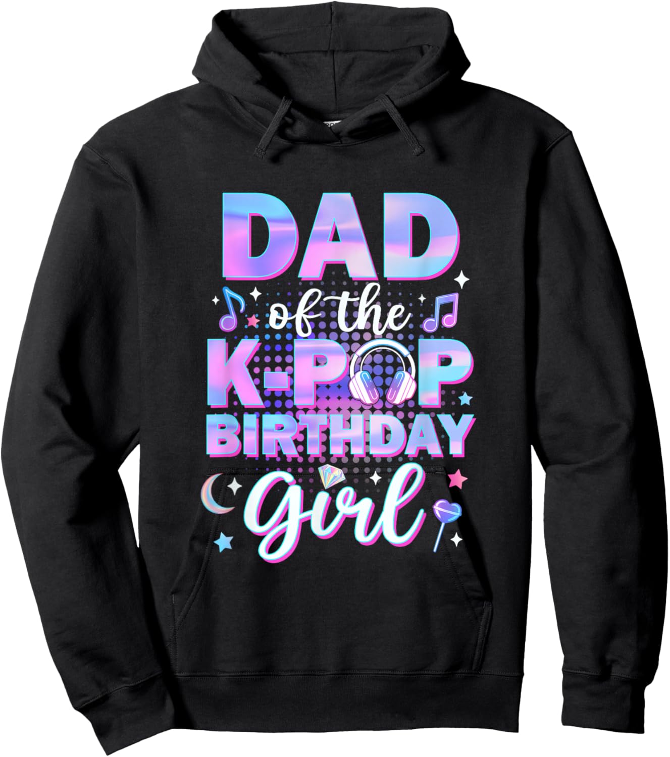 Dad of The K-Pop Birthday Girl Matching Family Music Hoodie - Hoodie | Black