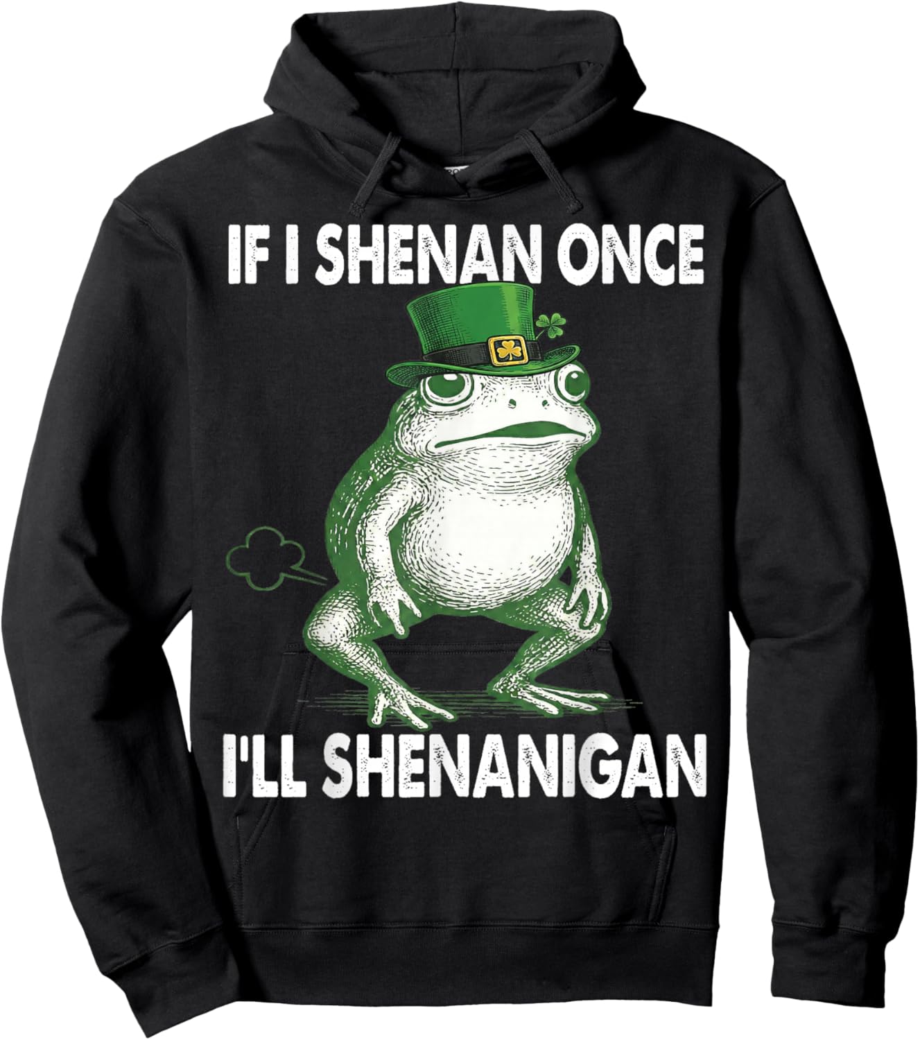 If I Shenan Once I'll Shenanigan St. Patricks Day Frog Retro Hoodie - Hoodie | Black