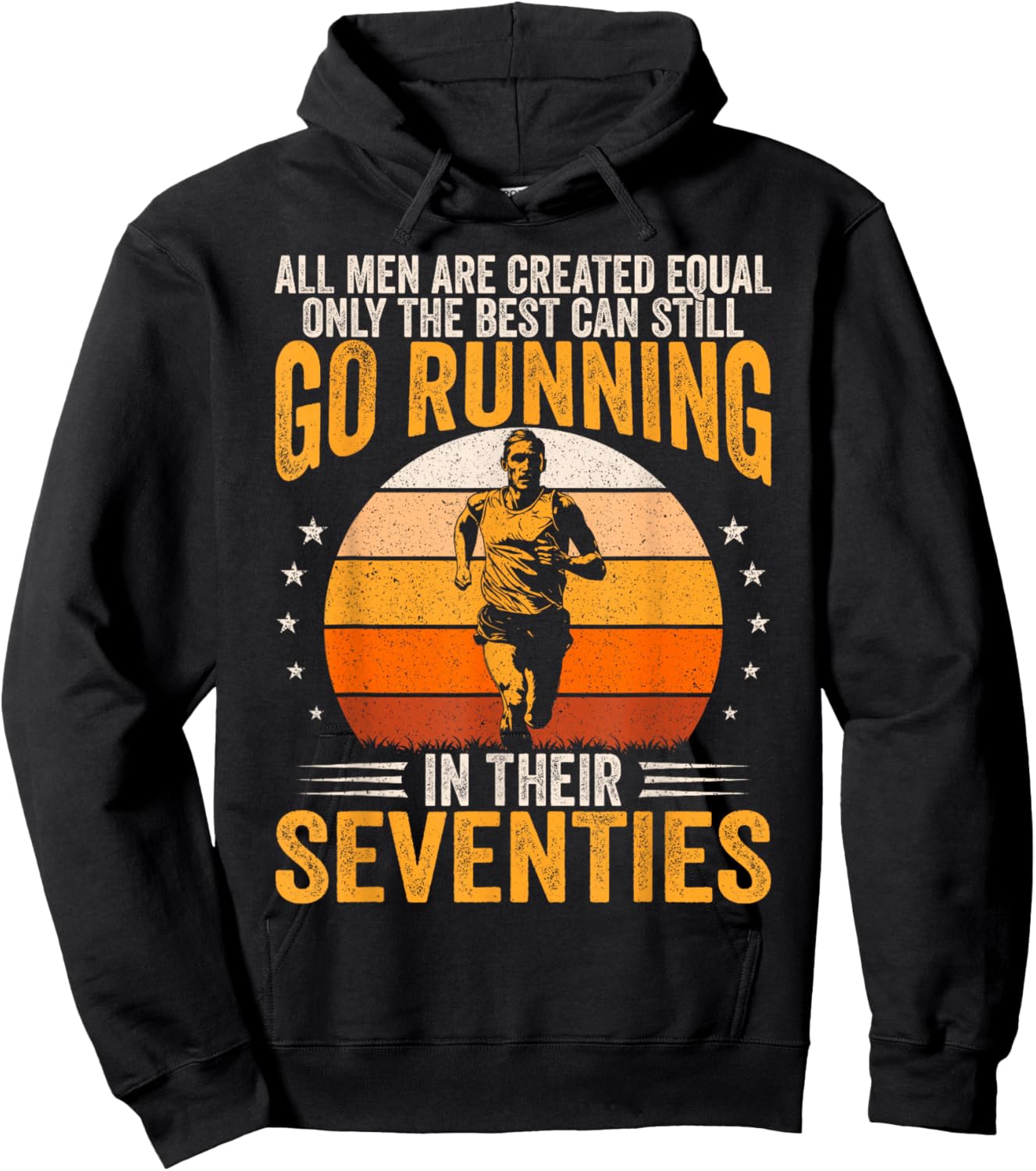 Best Men Still Go Running in Their Seventies Funny Runner Hoodie - Hoodie | Black