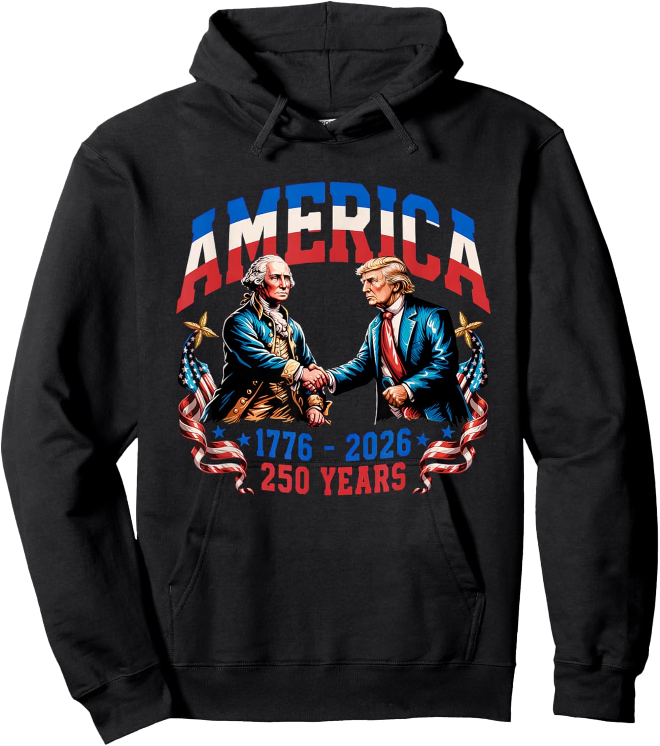 250 Years America Anniversary 250th Trump Washington Hoodie - Hoodie | Black