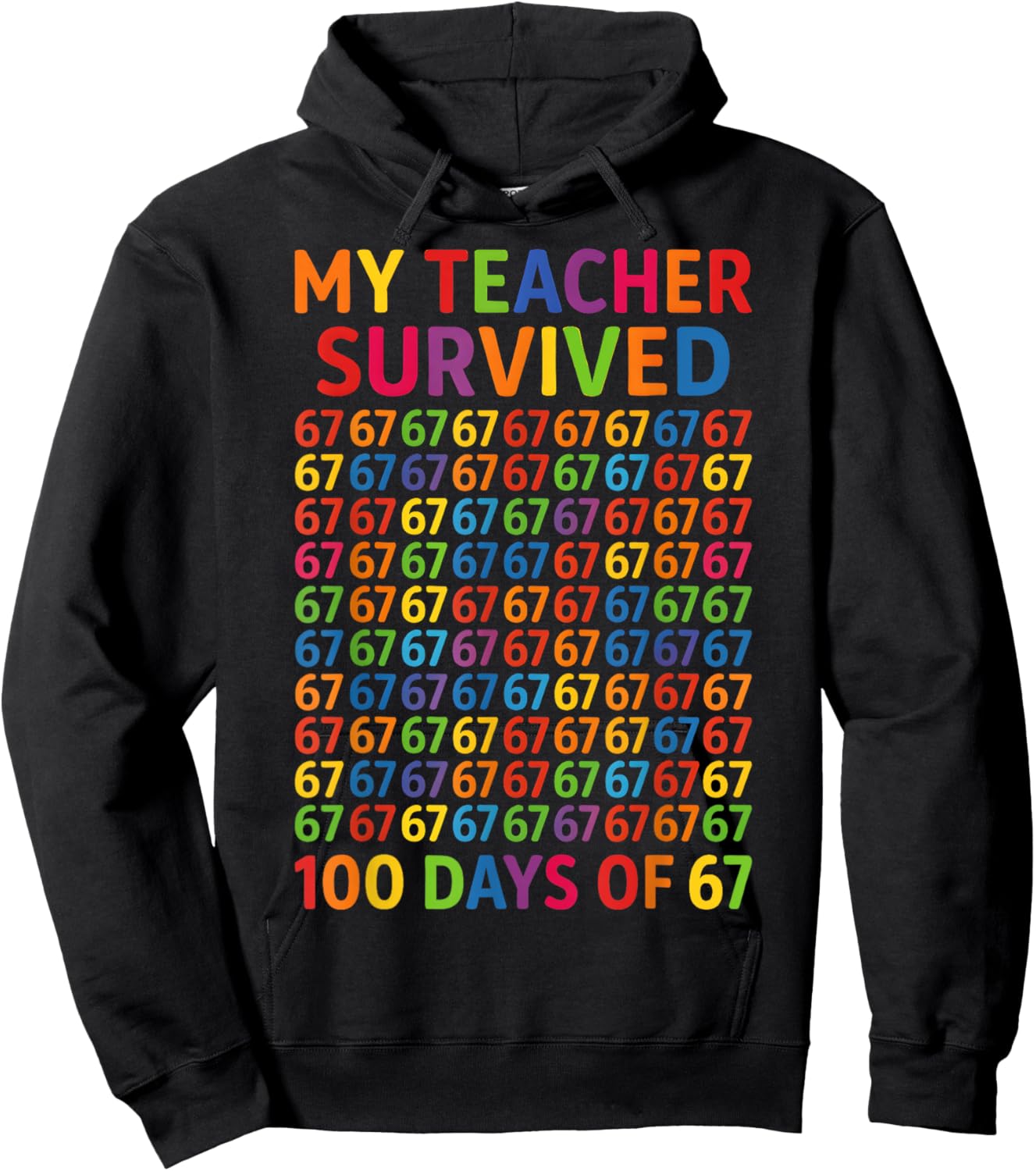 My Teacher Survived 100 Days of 67 100th Day of School Kids Hoodie - Hoodie | Black