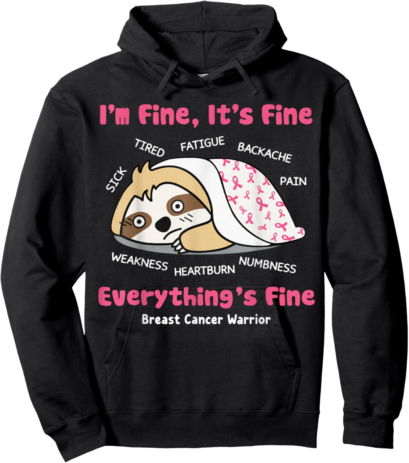 Sloth I'm Fine It's Fine Everything's Fine Breast Cancer Hoodie - Hoodie | Black