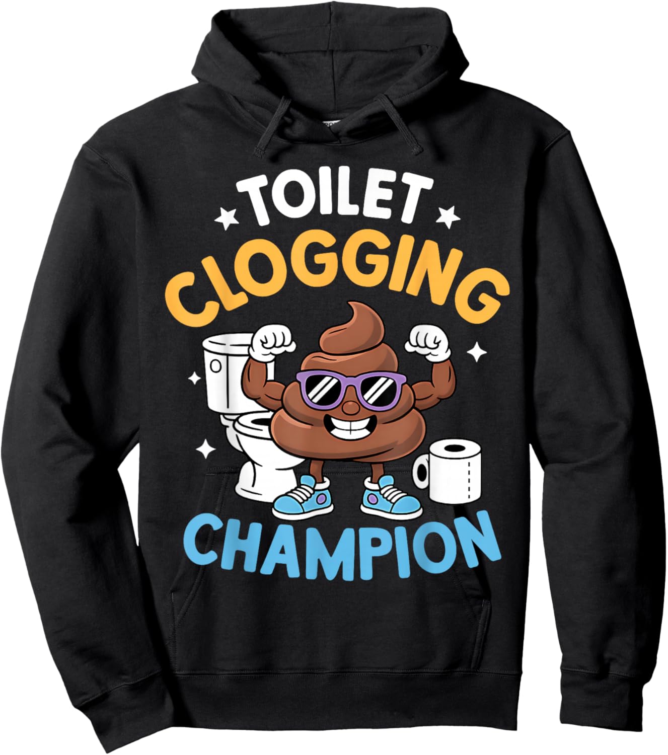 Toilet Clogging Champion Funny Sarcastic Hoodie - Hoodie | Black