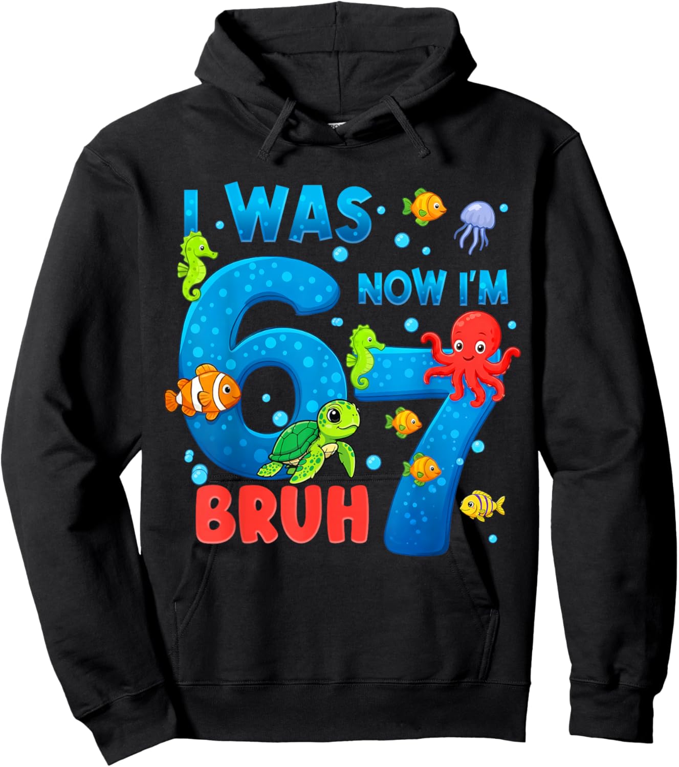 I was Six Now I'm Seven Bruh Sea Ocean Animals 7th Birthday Hoodie - Hoodie | Black