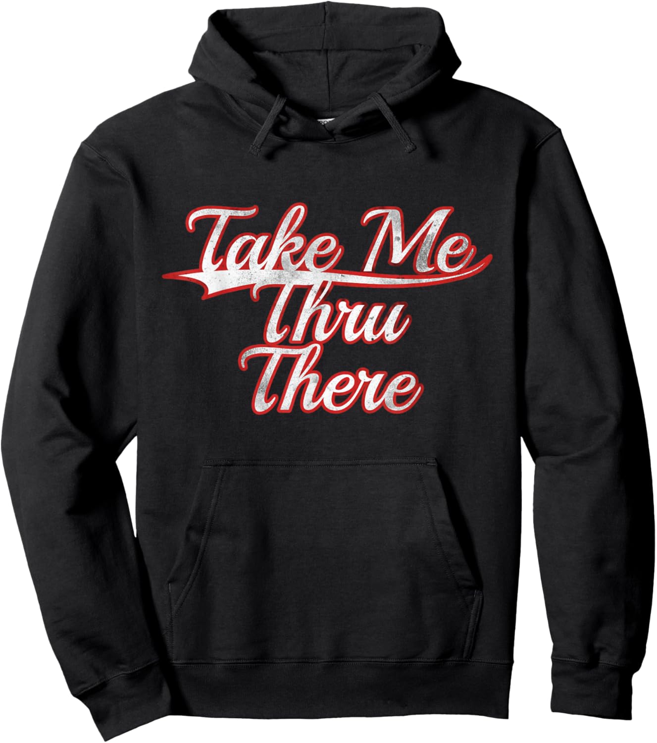 Take Me Thru There Slang Trendy Vintage Varsity Throwback Hoodie - Hoodie | Black