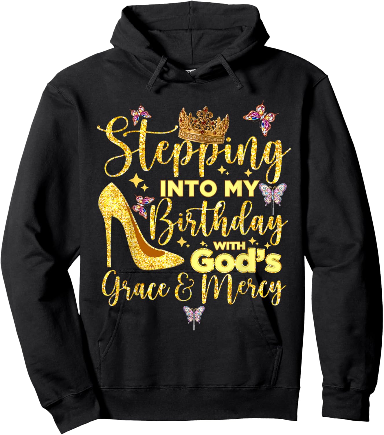 Stepping in My Birthday with God's Grace and Mercy Hoodie - Hoodie | Black