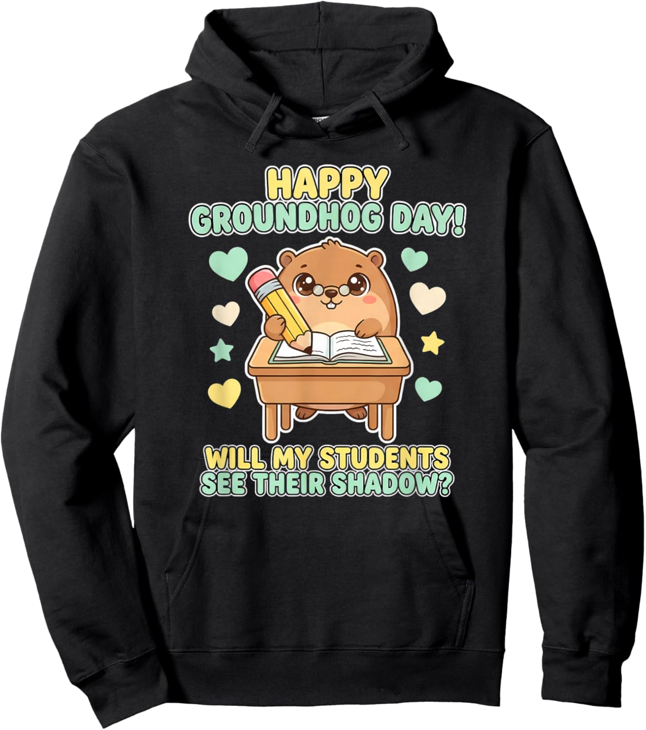 Happy Groundhog Day Teacher Classroom Design Hoodie - Hoodie | Black
