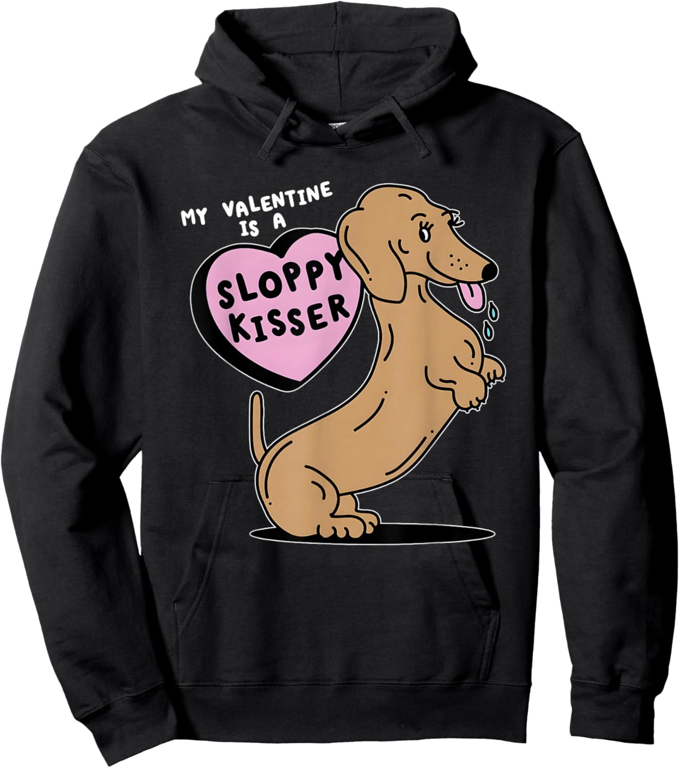 Dogs My Valentine is A Sloppy Kisser Hoodie - Hoodie | Black