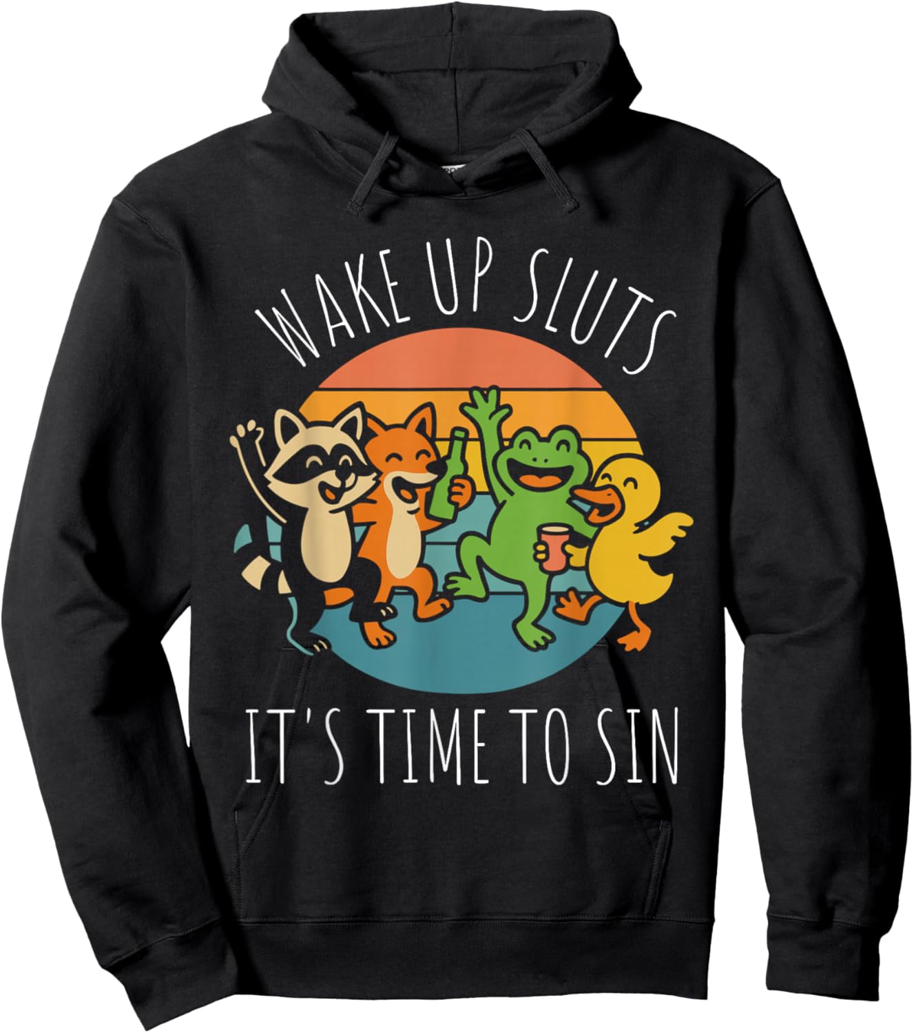 Wake Up Sluts It’s Time to Sin Funny Retro Party Animal Hoodie - Hoodie | Black